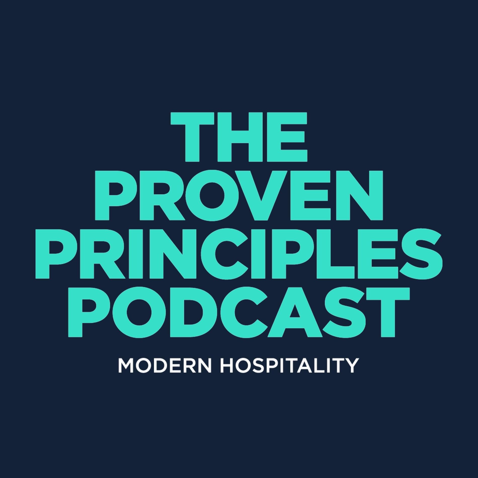 Show cover of The Proven Principles Hospitality Podcast