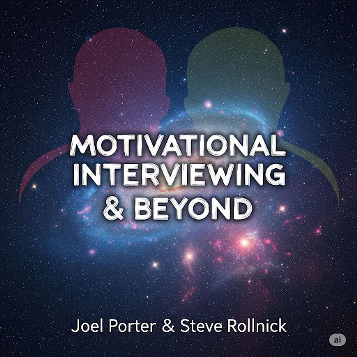Show cover of Motivational Interviewing & Beyond