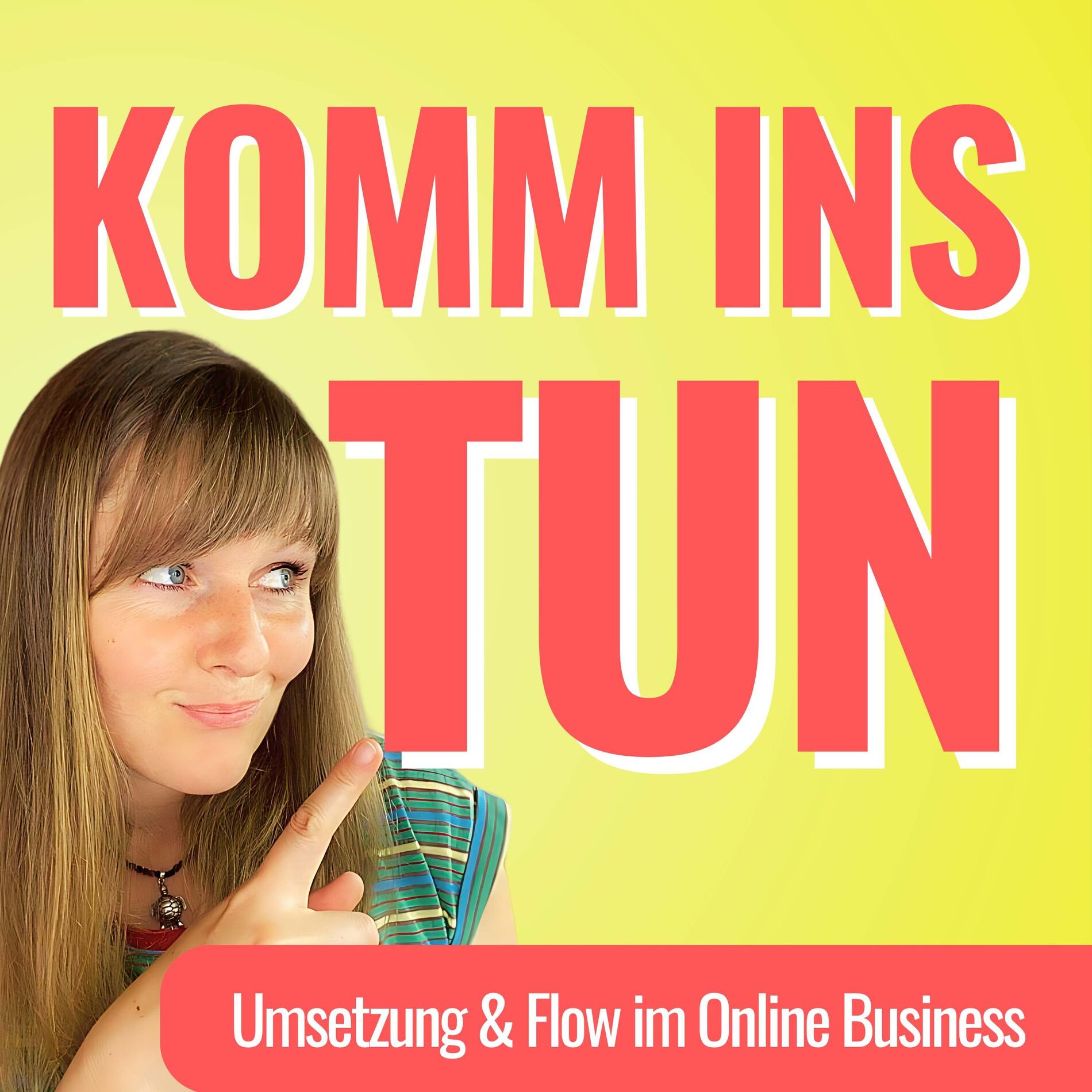 Show cover of Komm ins TUN - Umsetzung und Flow im Online Business