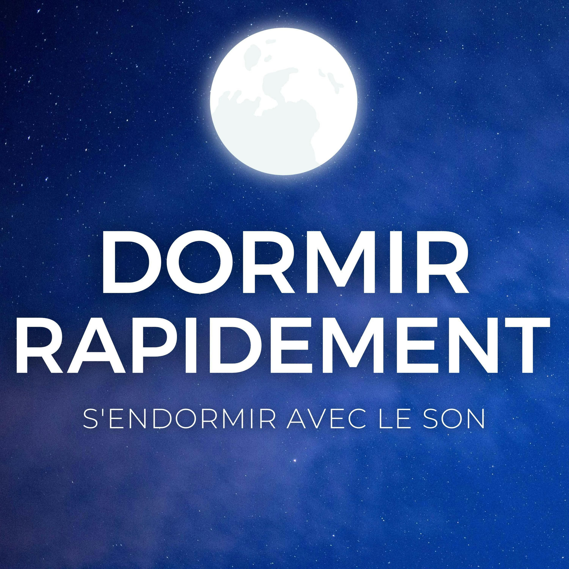 Show cover of DORMIR RAPIDEMENT  - S'Endormir avec le Son