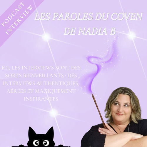 Listen to Les paroles du coven de Nadia B podcast | Deezer