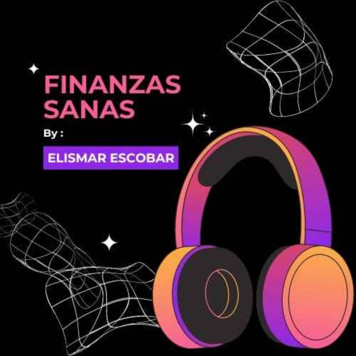 Show cover of Finanzas Sanas by Elismar Escobar
