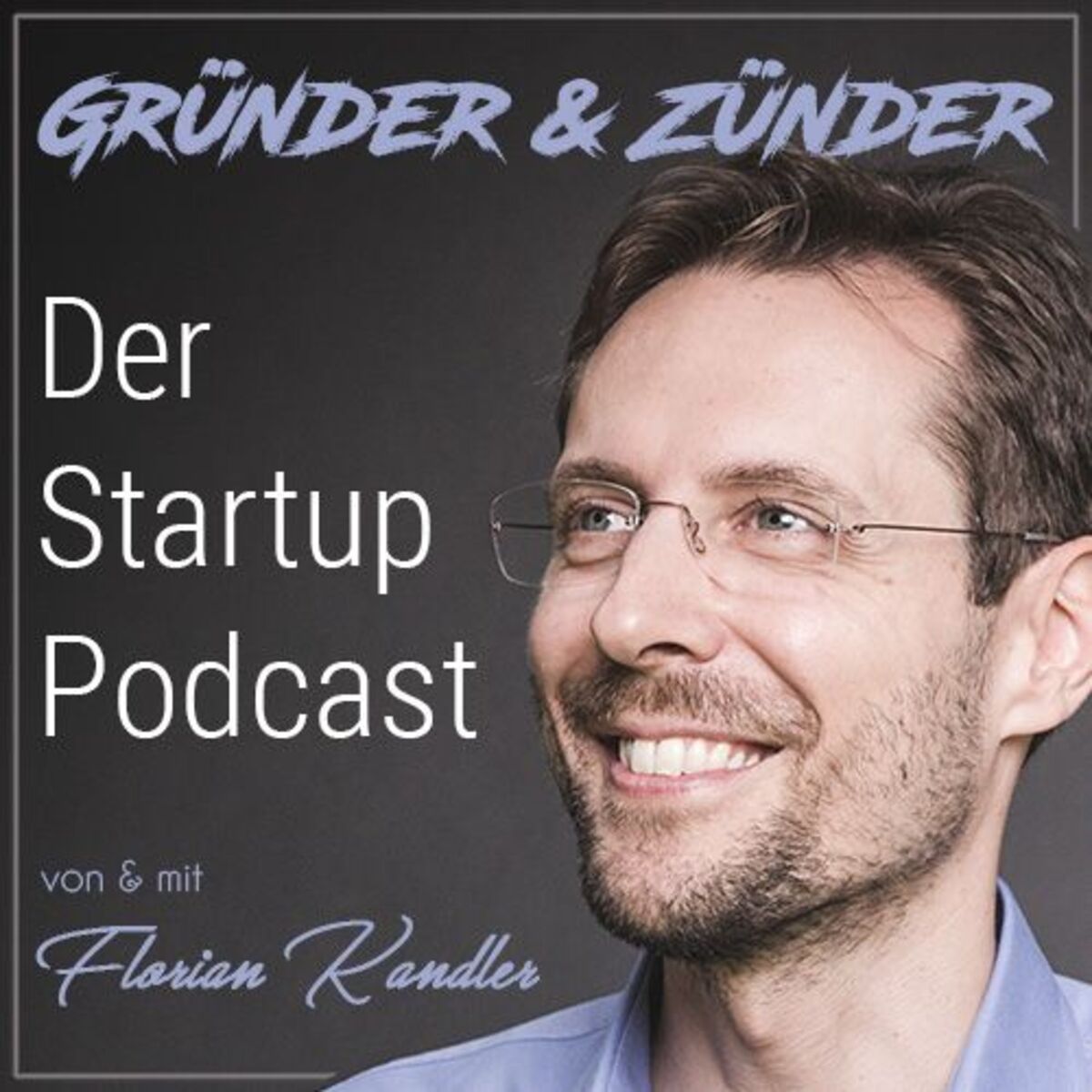Show cover of Gründer und Zünder: Der Startup Podcast