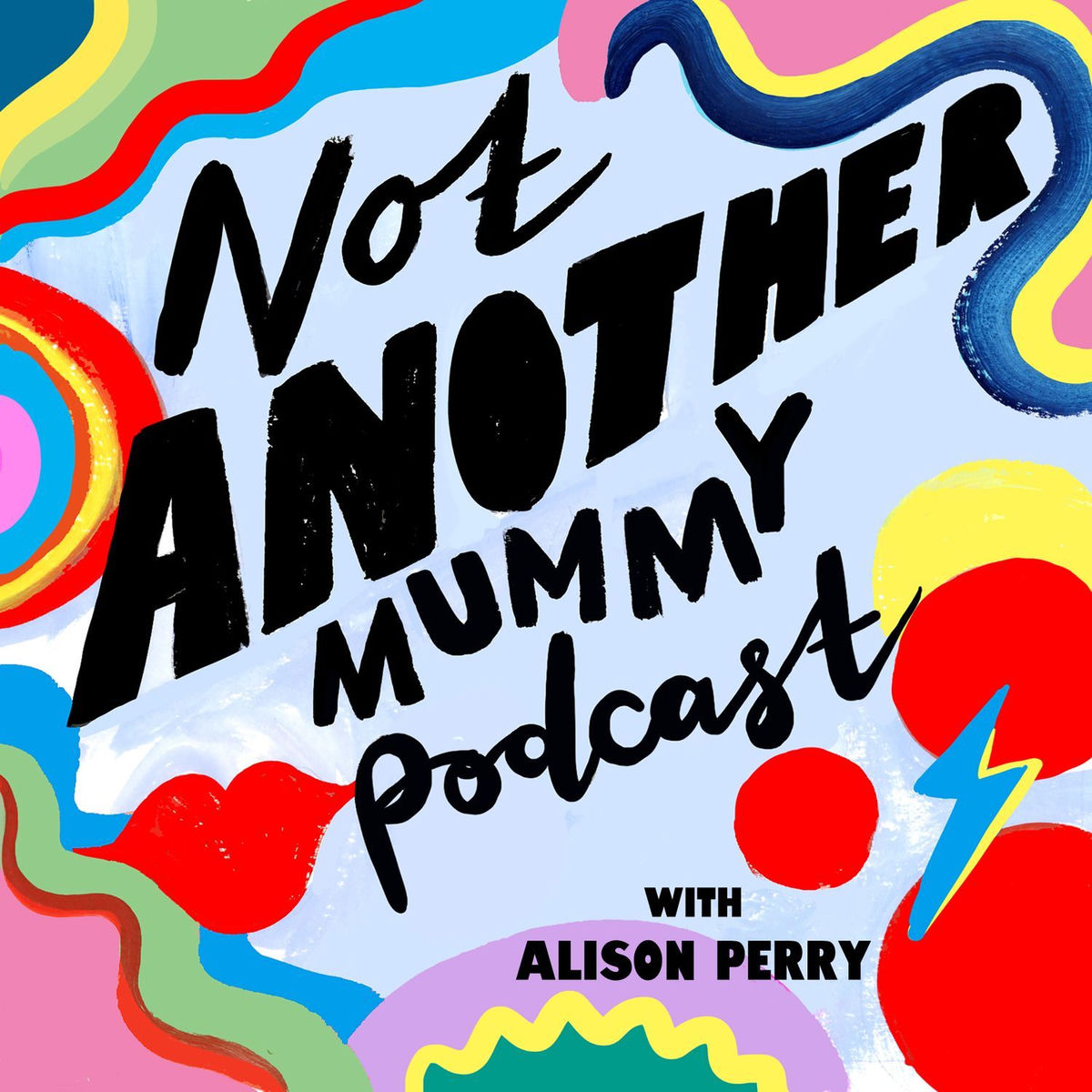 Show cover of Not Another Mummy Podcast