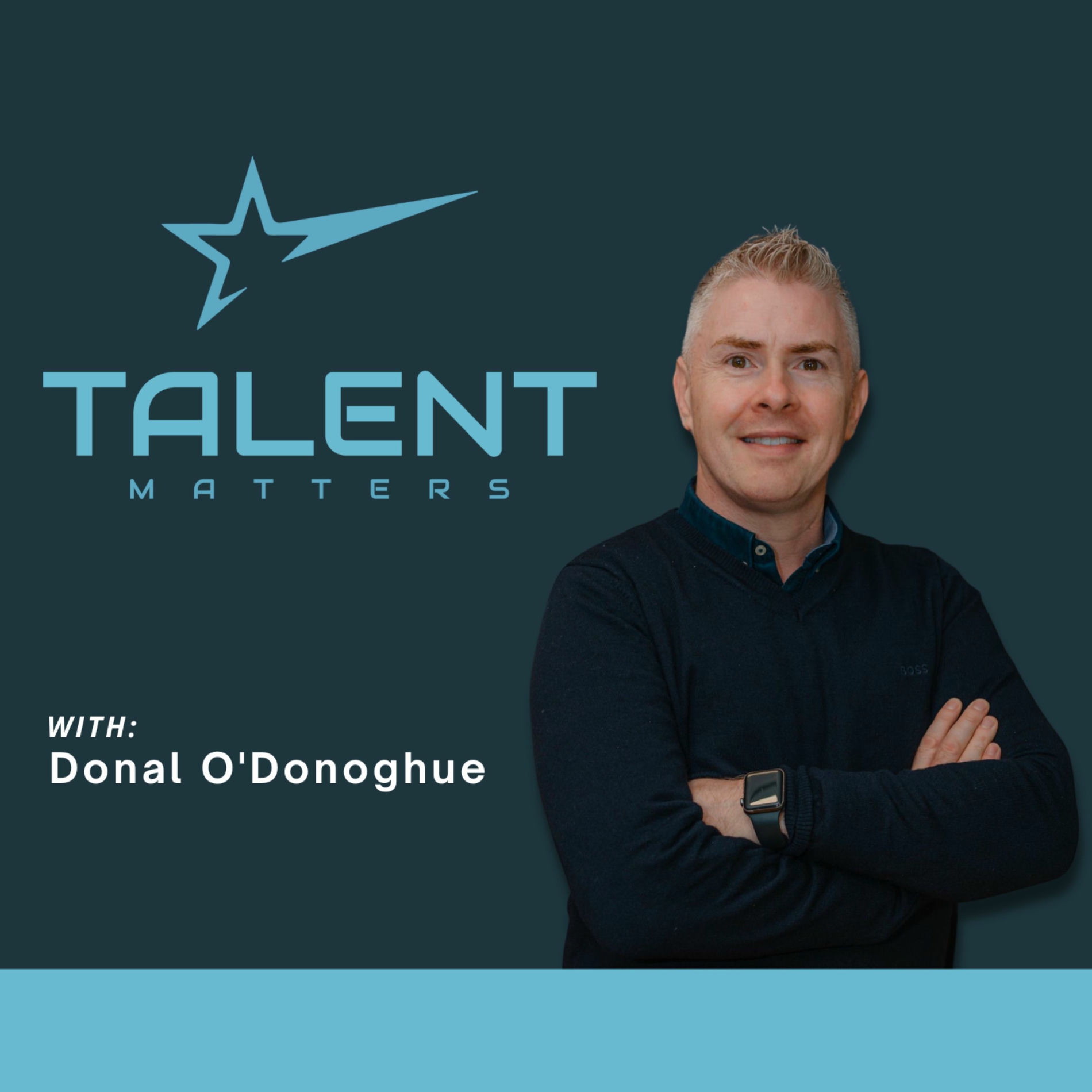 Show cover of Talent Matters with Donal O’Donoghue