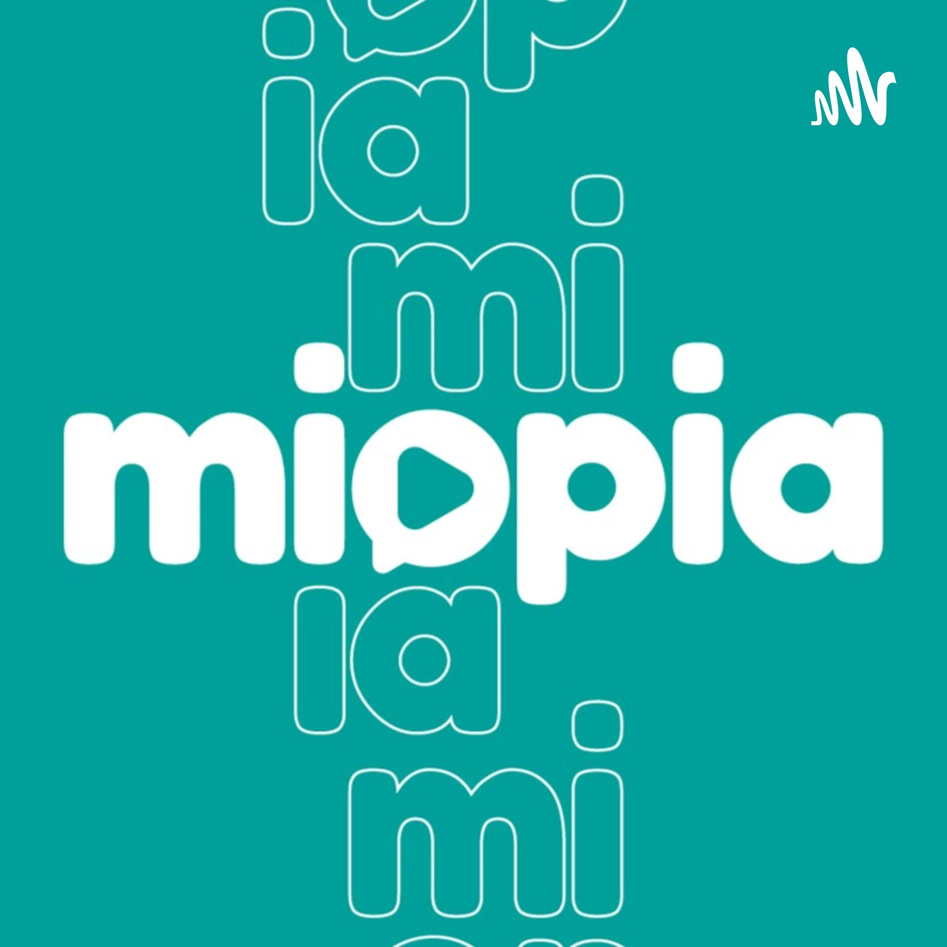 Show cover of Miopia Podcast