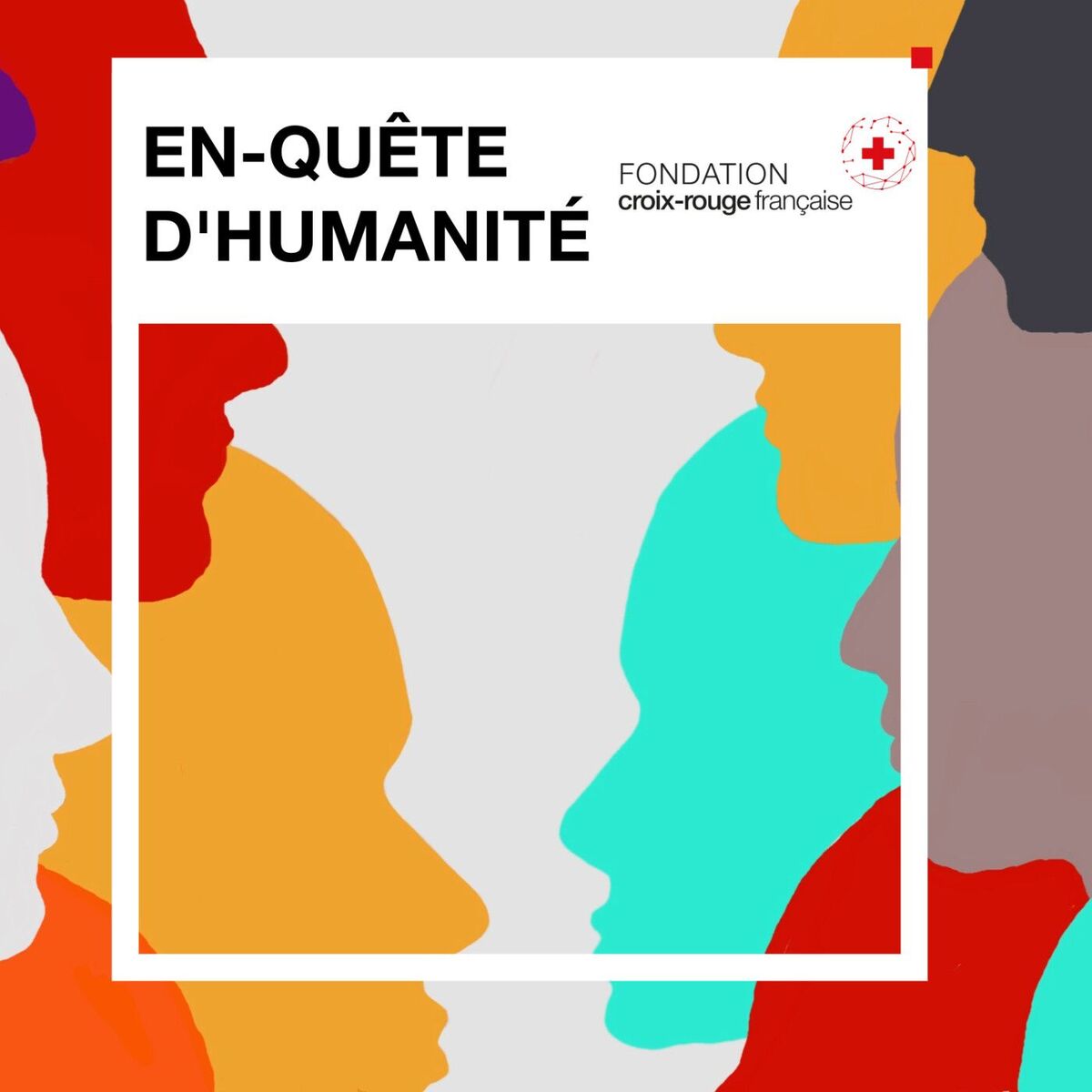 Show cover of En-Quête d'Humanité - Fondation Croix-Rouge française