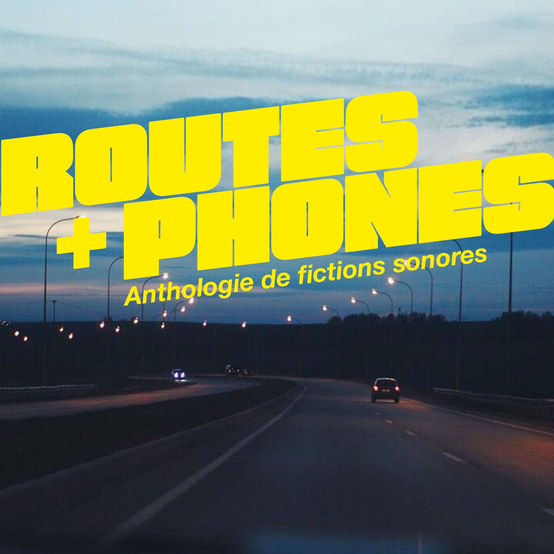Show cover of Routes + Phones { Anthologie de fictions sonores }