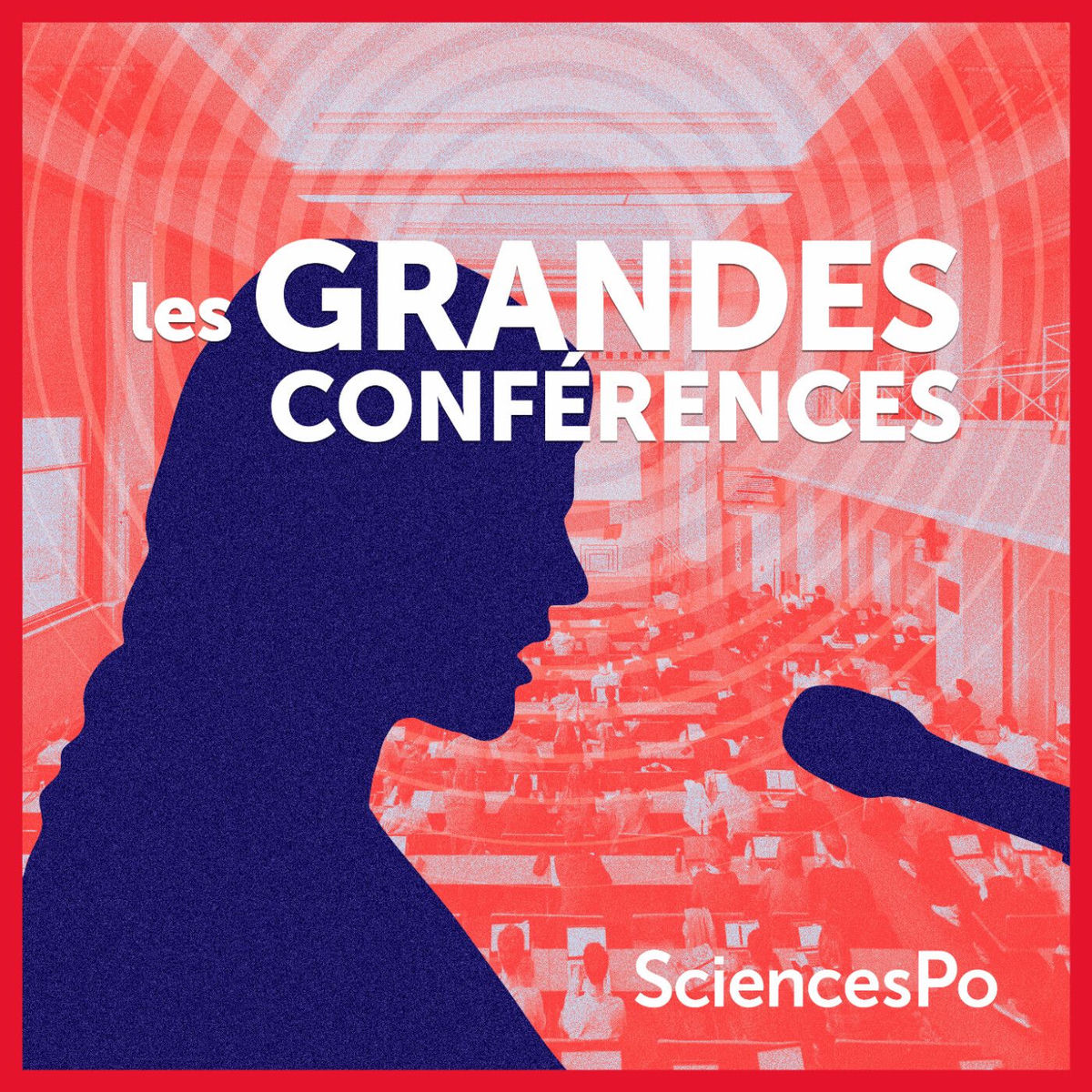 Show cover of Les grandes conférences de Sciences Po