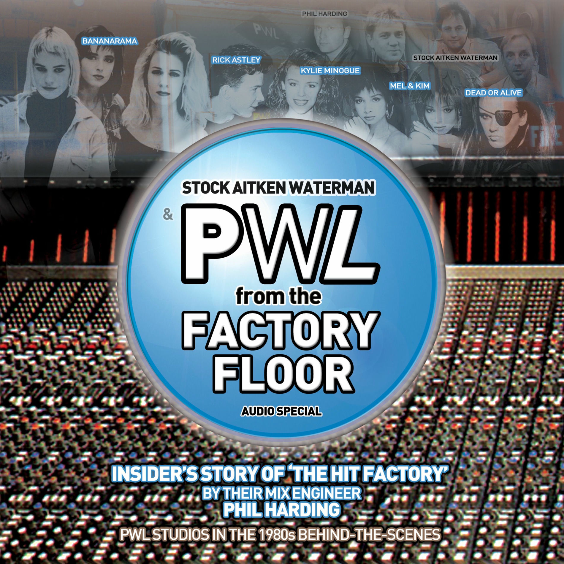 Show cover of Stock Aitken Waterman & PWL ‘From The Factory Floor’