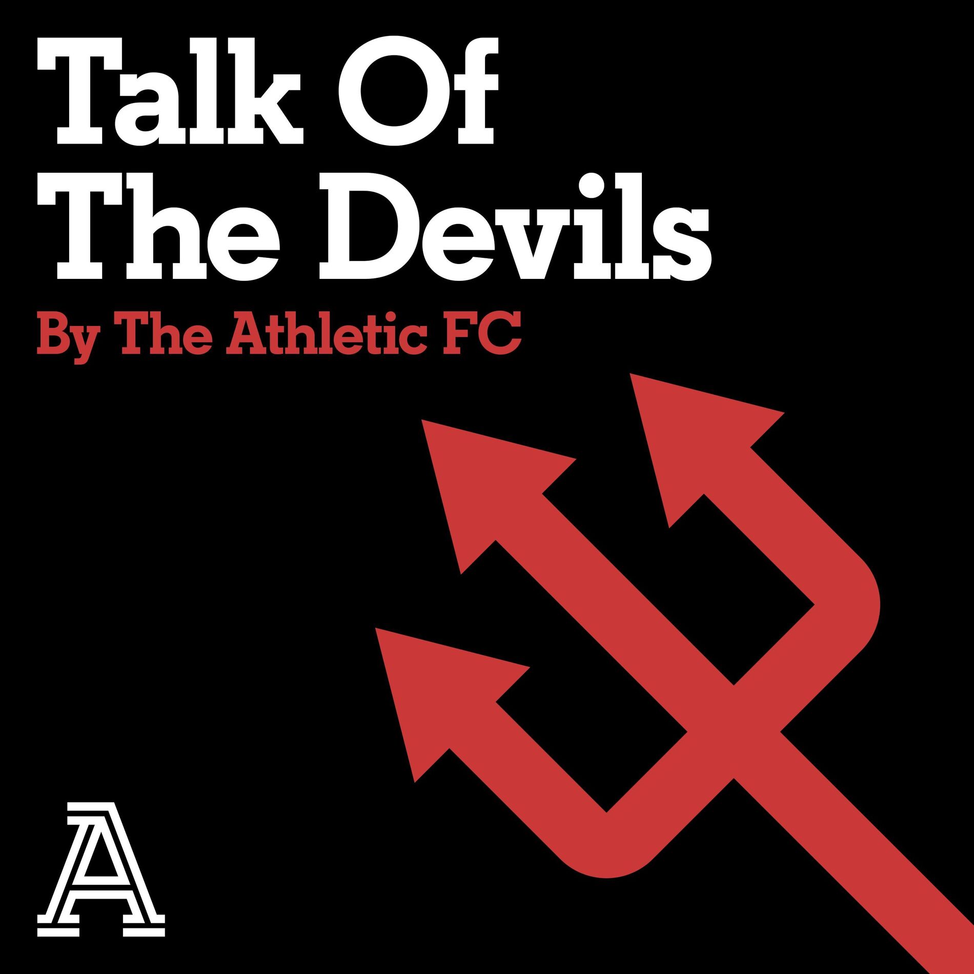 Show cover of Talk of the Devils: The Athletic FC's Manchester United show