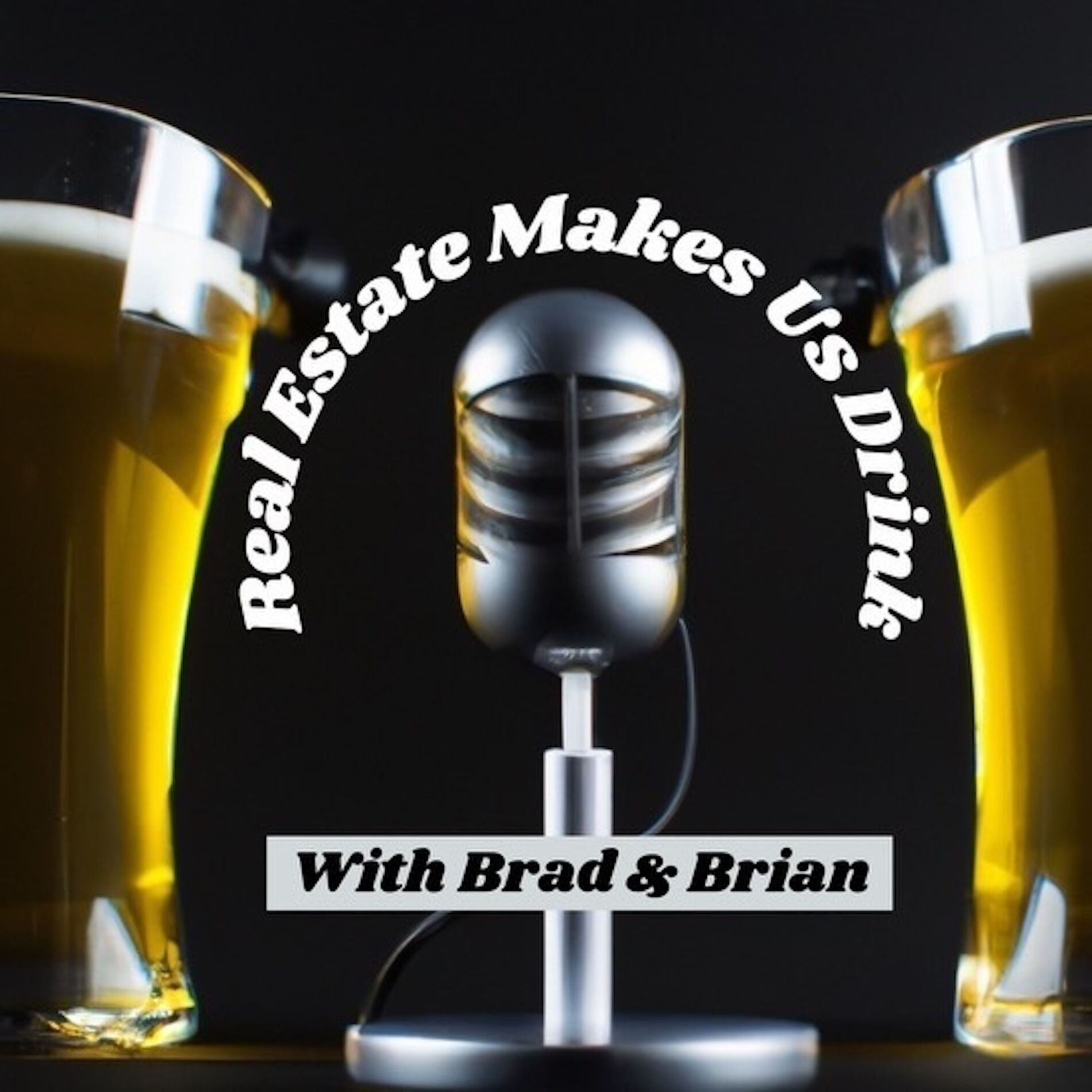 Show cover of Real Estate Makes us Drink & The Success Happy Hour