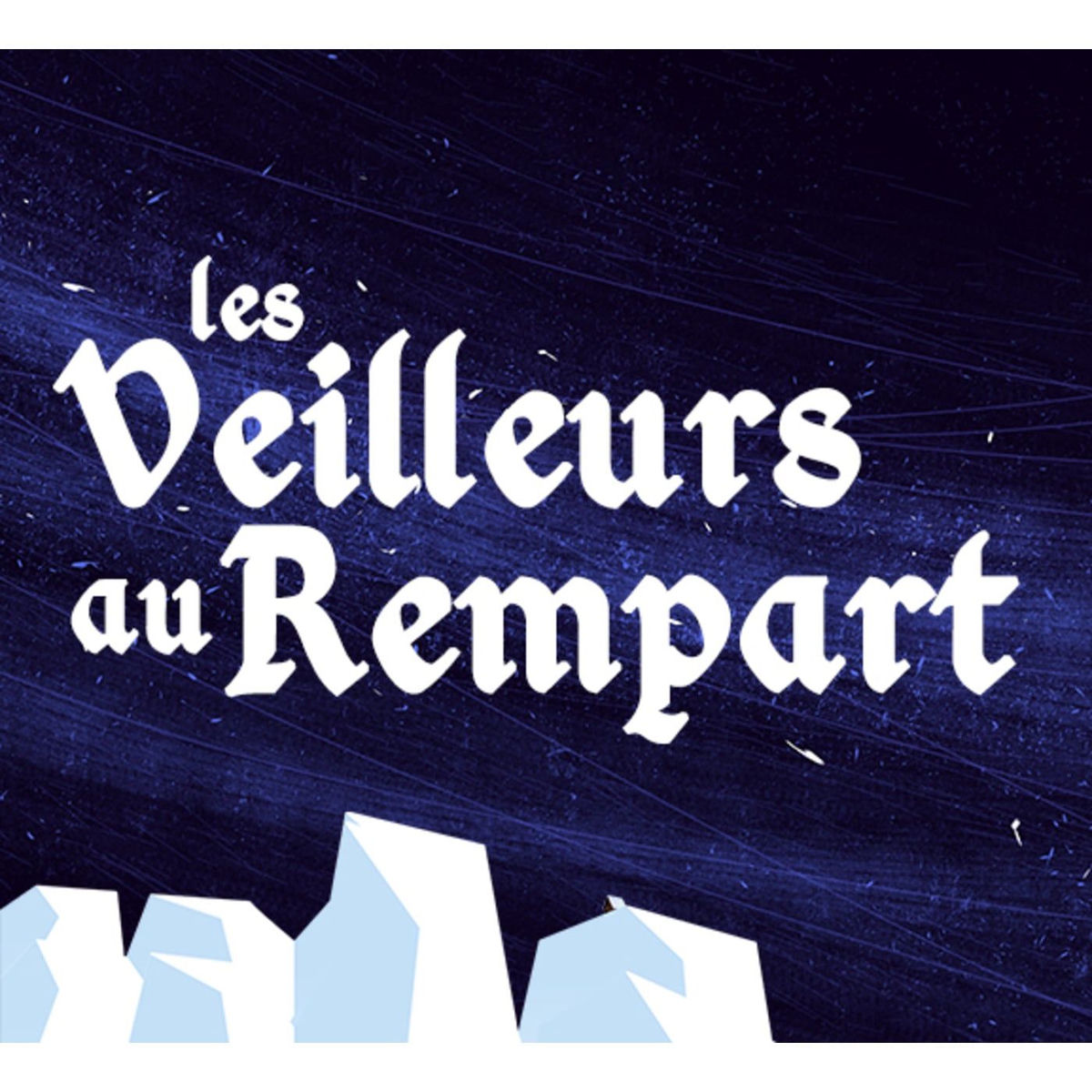 Show cover of Les Veilleurs au Rempart
