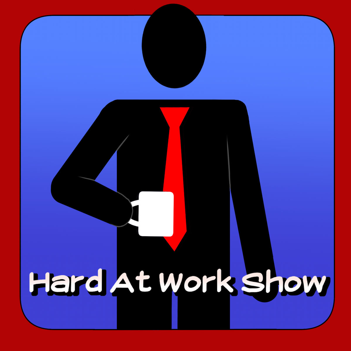 Show cover of Hard At Work Show