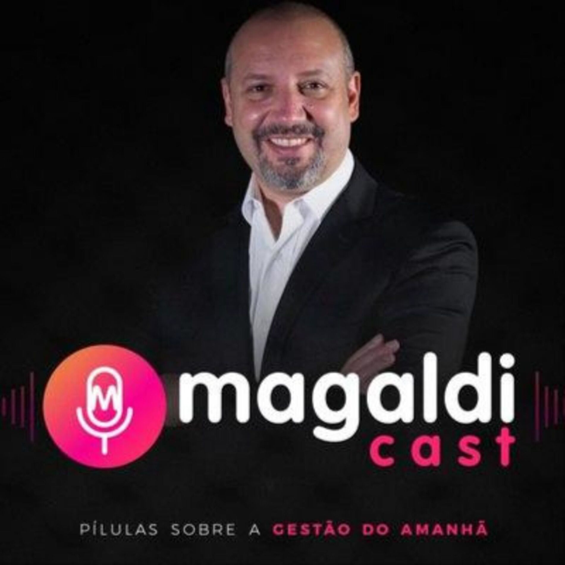 Show cover of MagaldiCast - Pílulas sobre a Gestão do Amanhã!