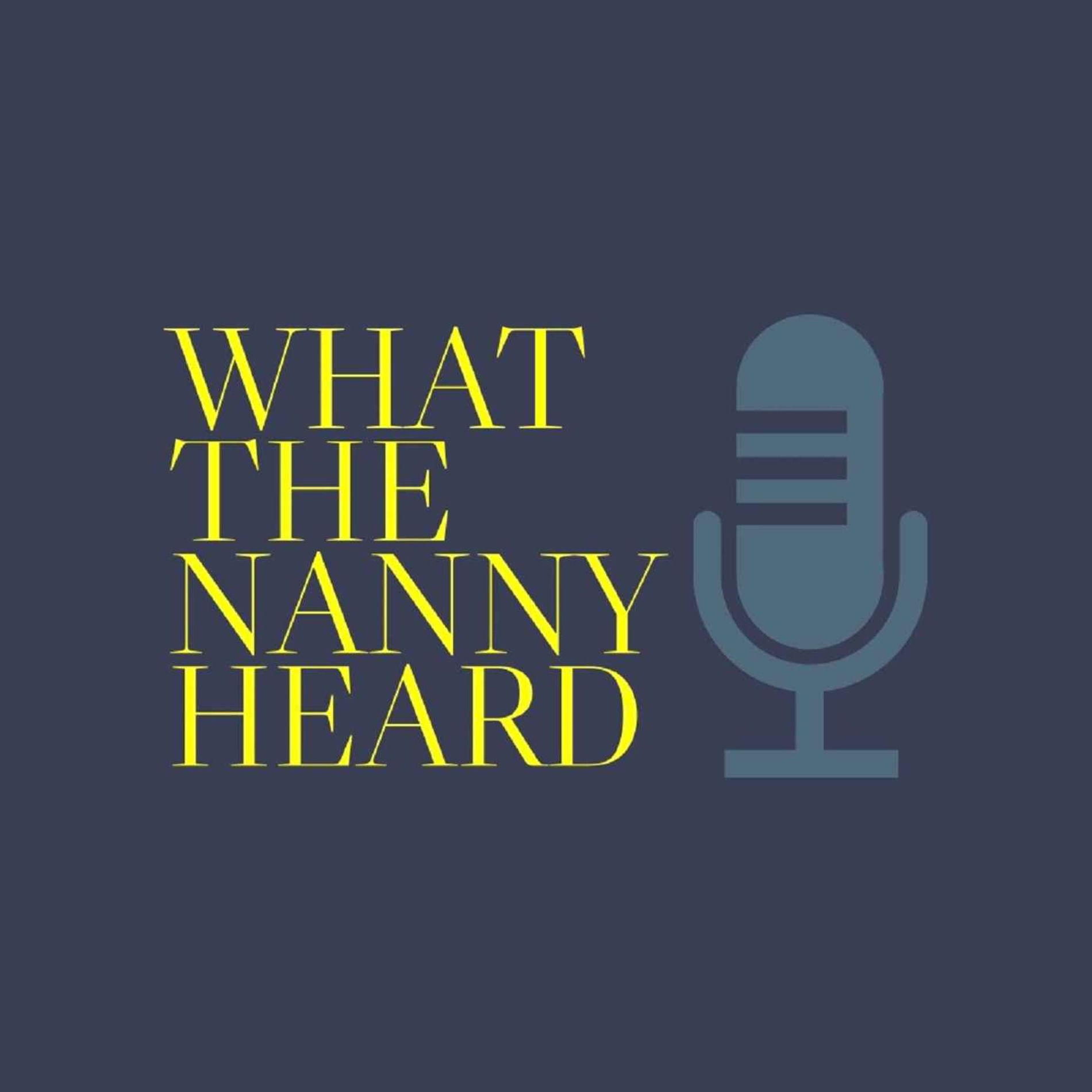 Show cover of What The Nanny Heard