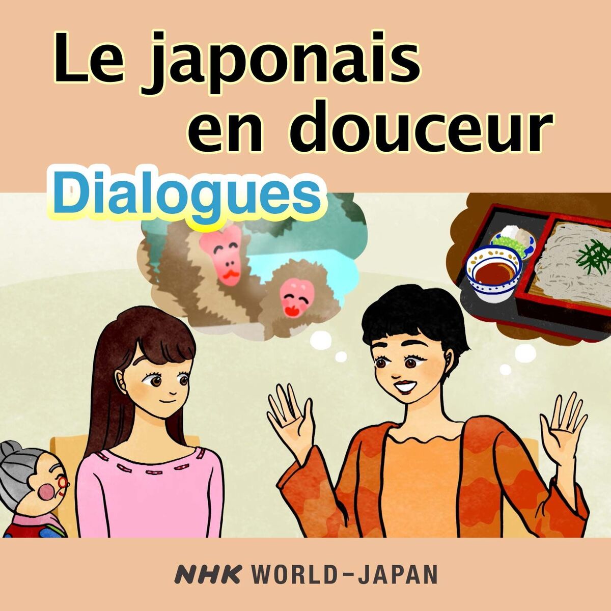 Show cover of Le japonais en douceur : Dialogues | NHK WORLD-JAPAN