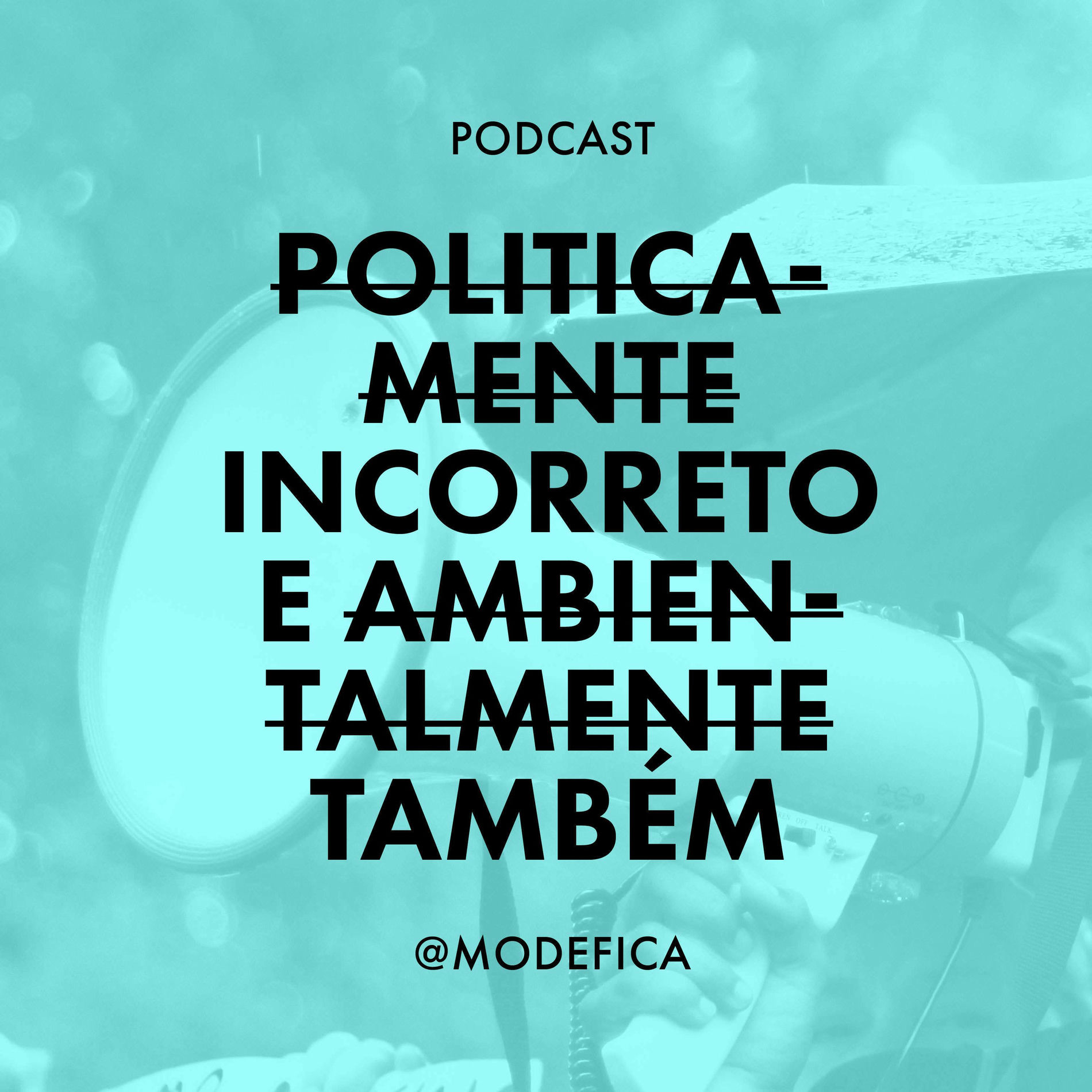 Show cover of Politicamente Incorreto... E Ambientalmente Também