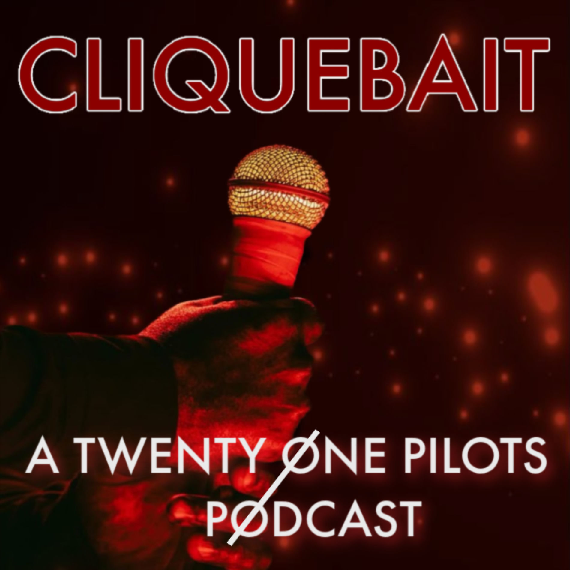 Show cover of Cliquebait: A twenty one pilots Podcast