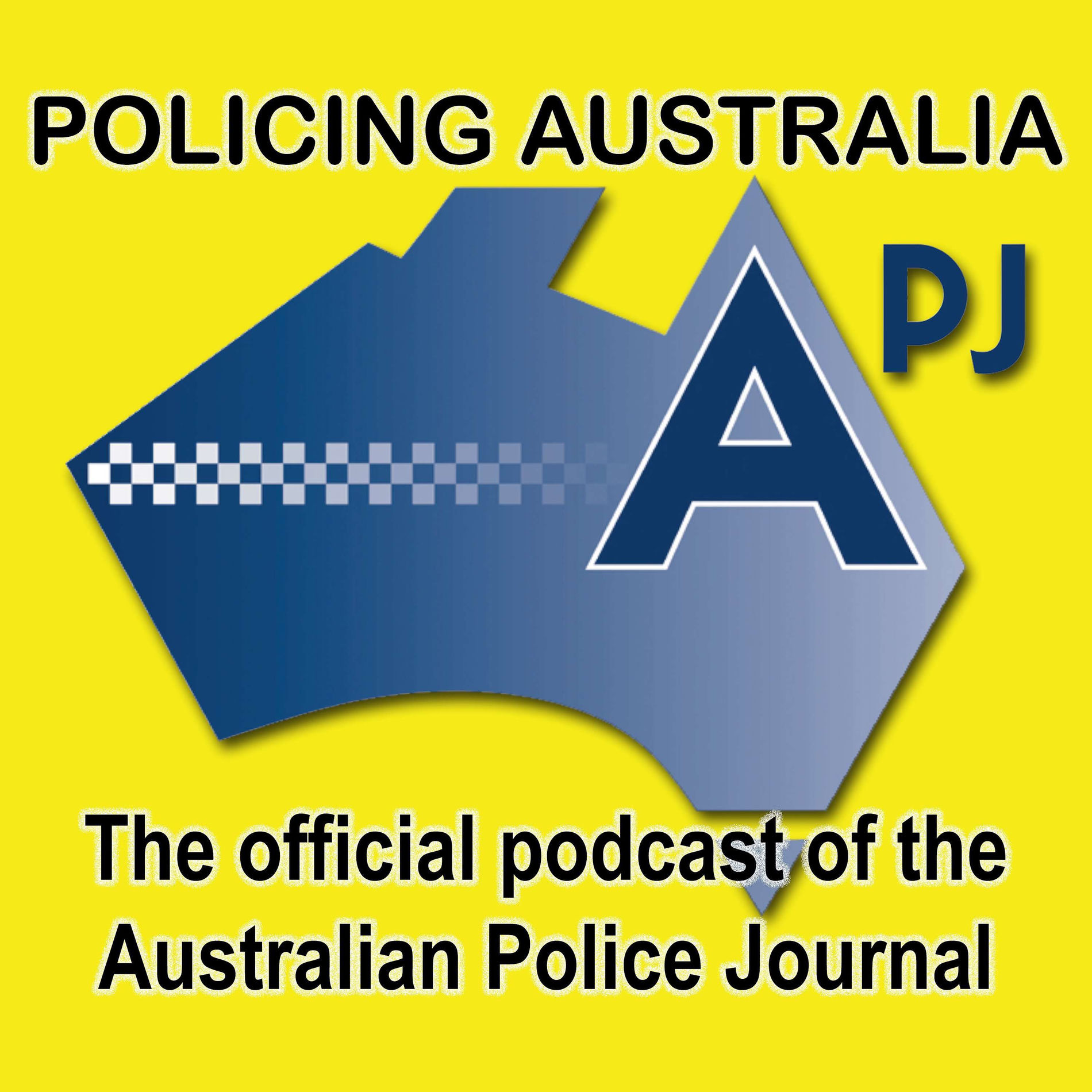Show cover of Policing Australia: The Official Podcast of the Australian Police Journal