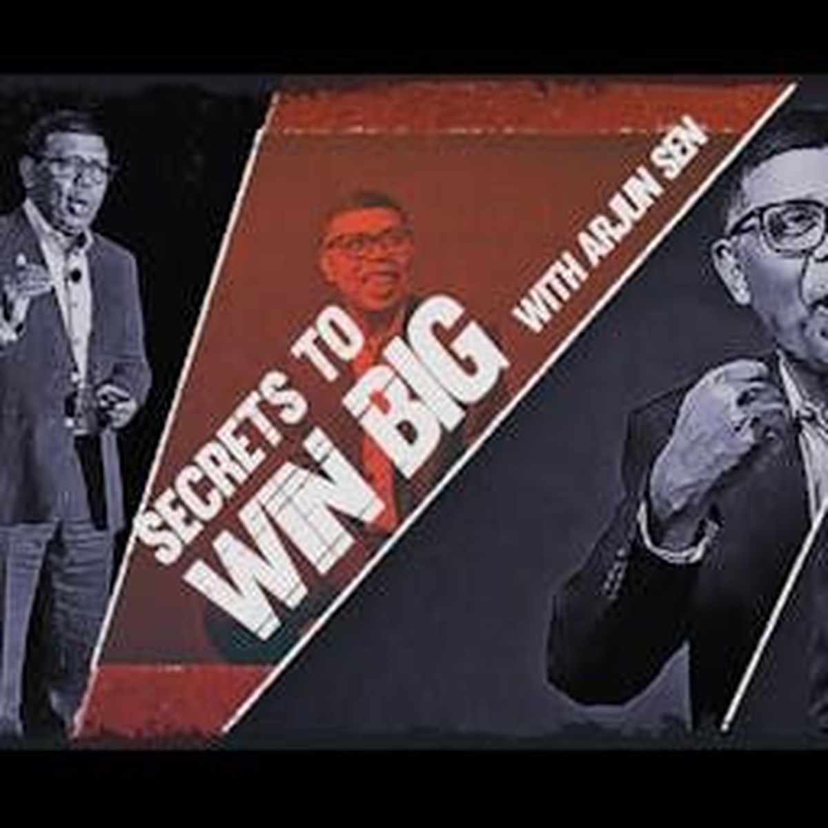 Show cover of Secrets to Win Big With Arjun Sen