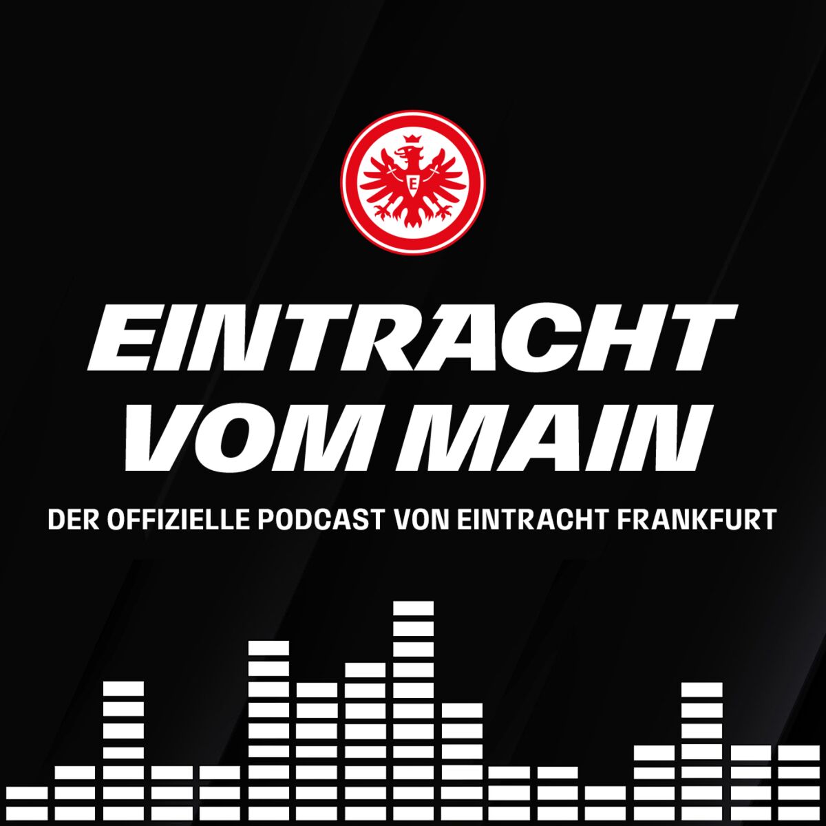 Show cover of Eintracht vom Main – Der offizielle Podcast von Eintracht Frankfurt