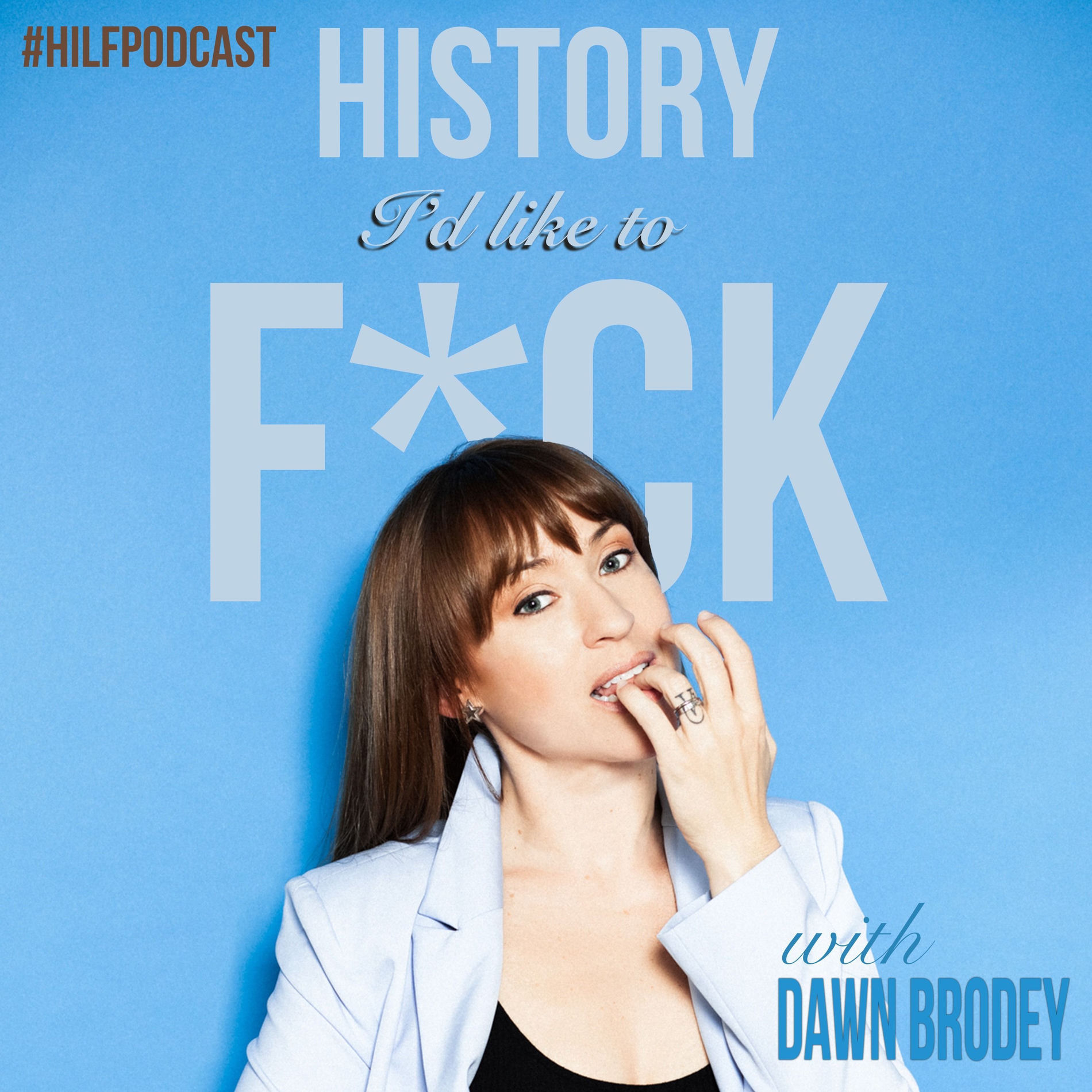 Show cover of HILF: History I'd Like to F**k