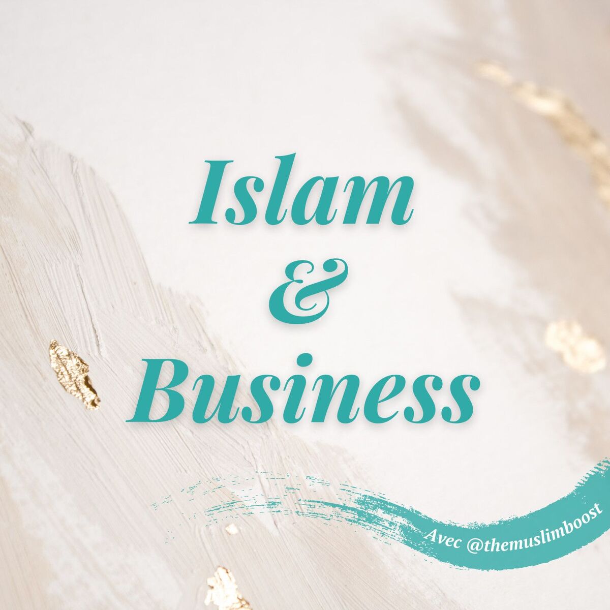 Show cover of Islam & Business par TheMuslimBoost
