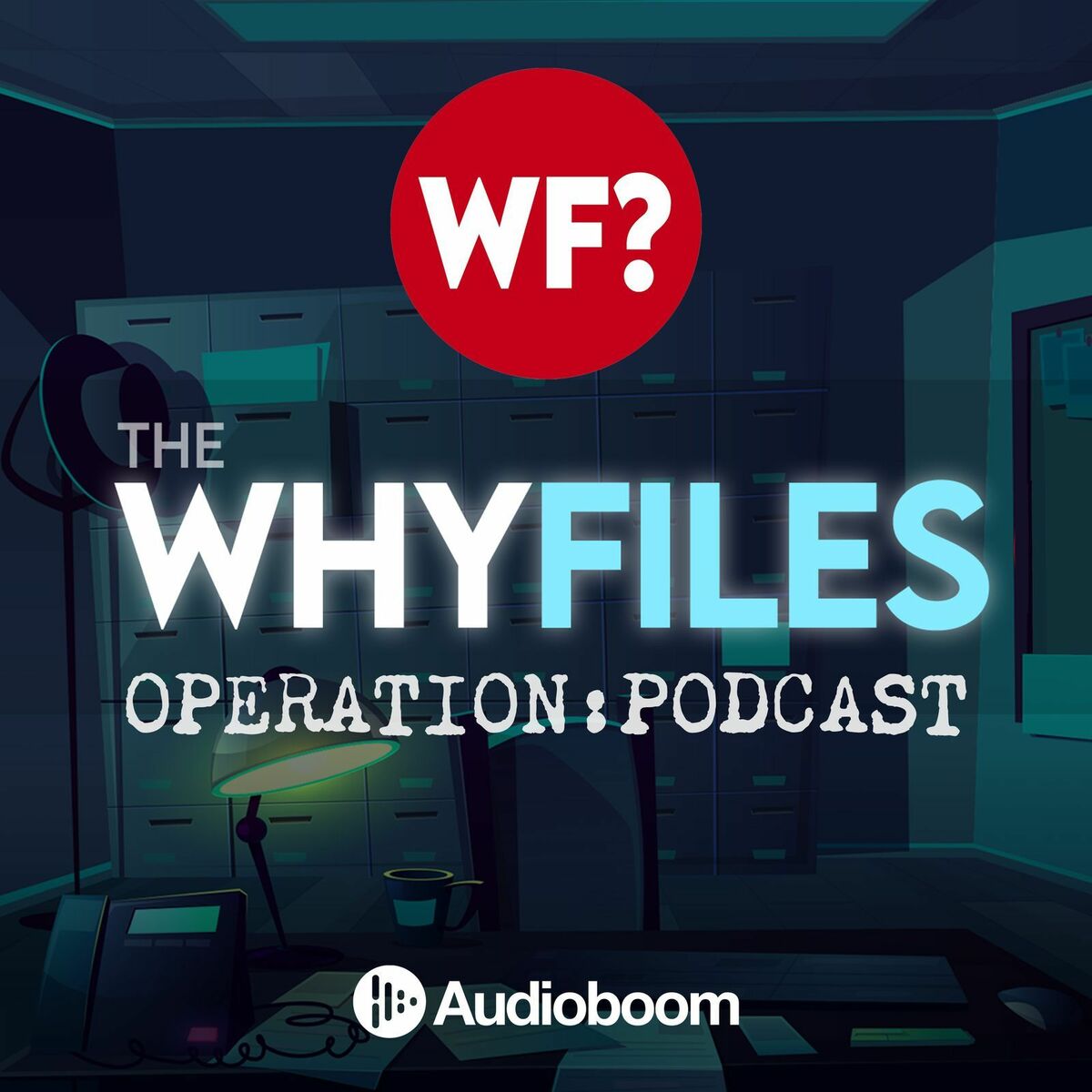 Show cover of The Why Files: Operation Podcast