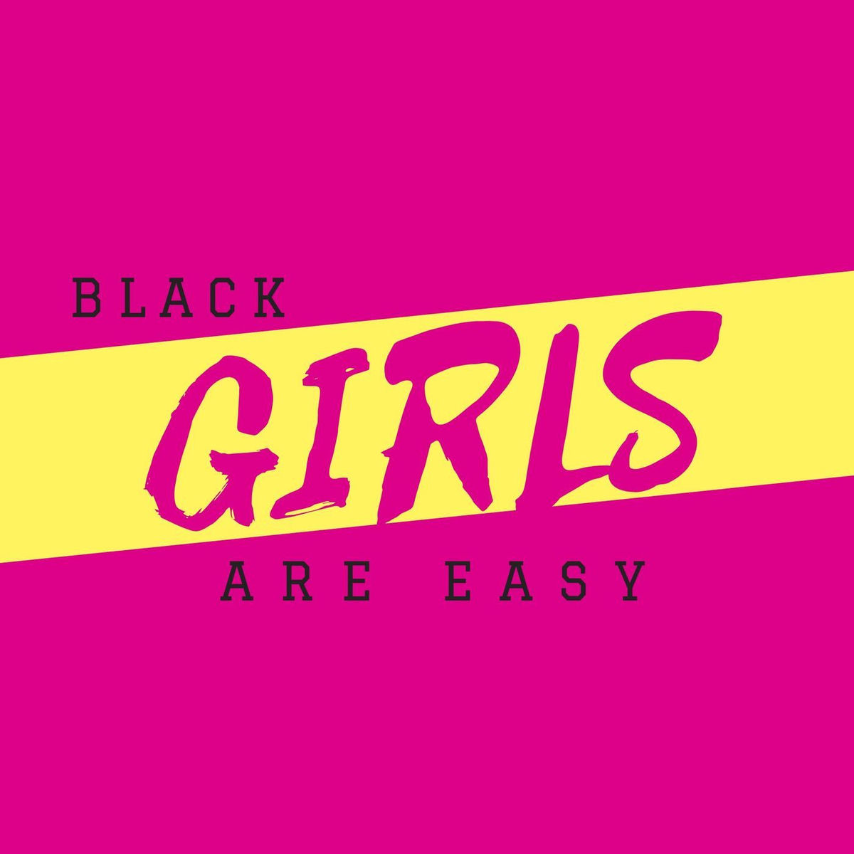 Show cover of Black Girls Are Easy Podcast