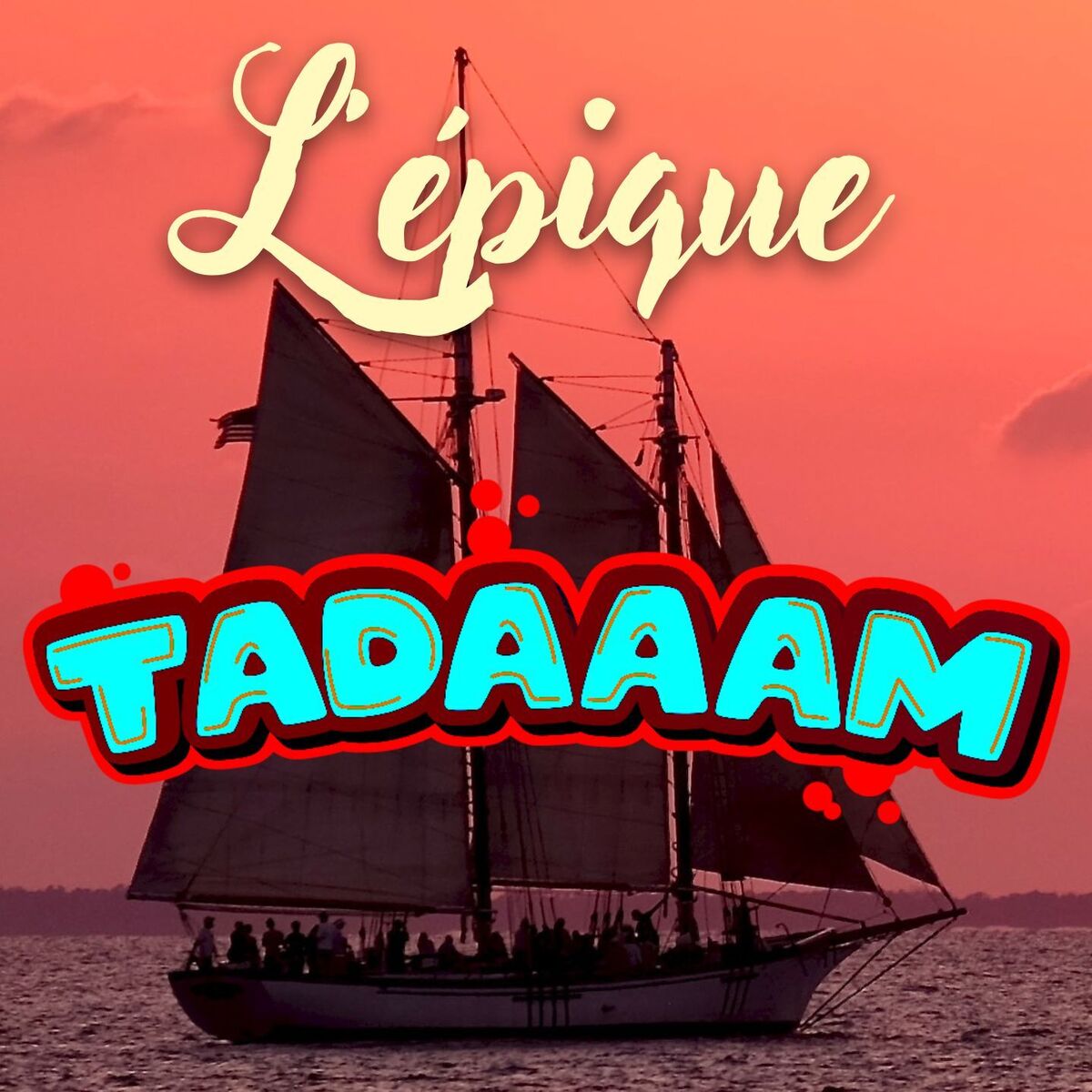 Show cover of L'épique TADAAAM