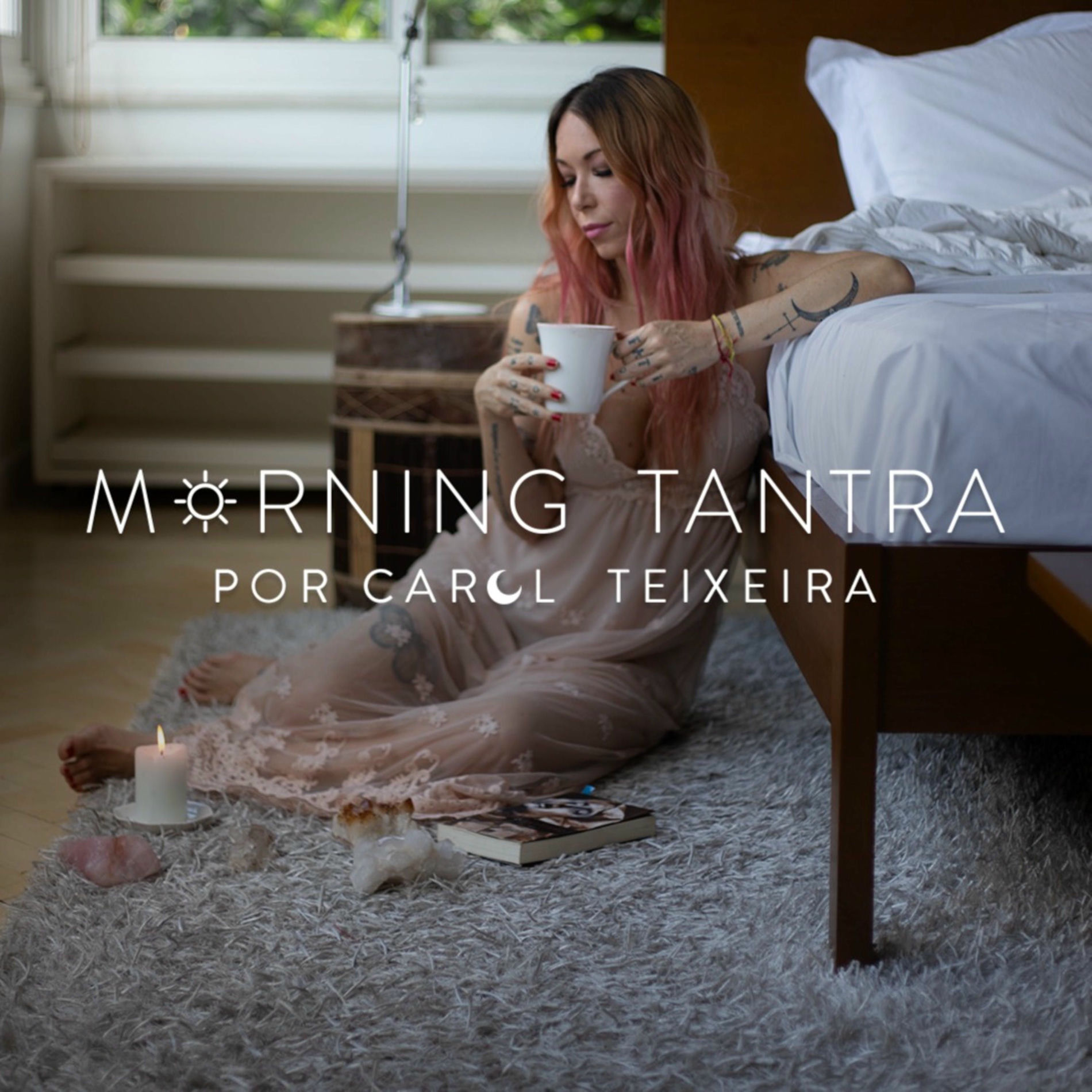 Show cover of Morning Tantra com Carol Teixeira
