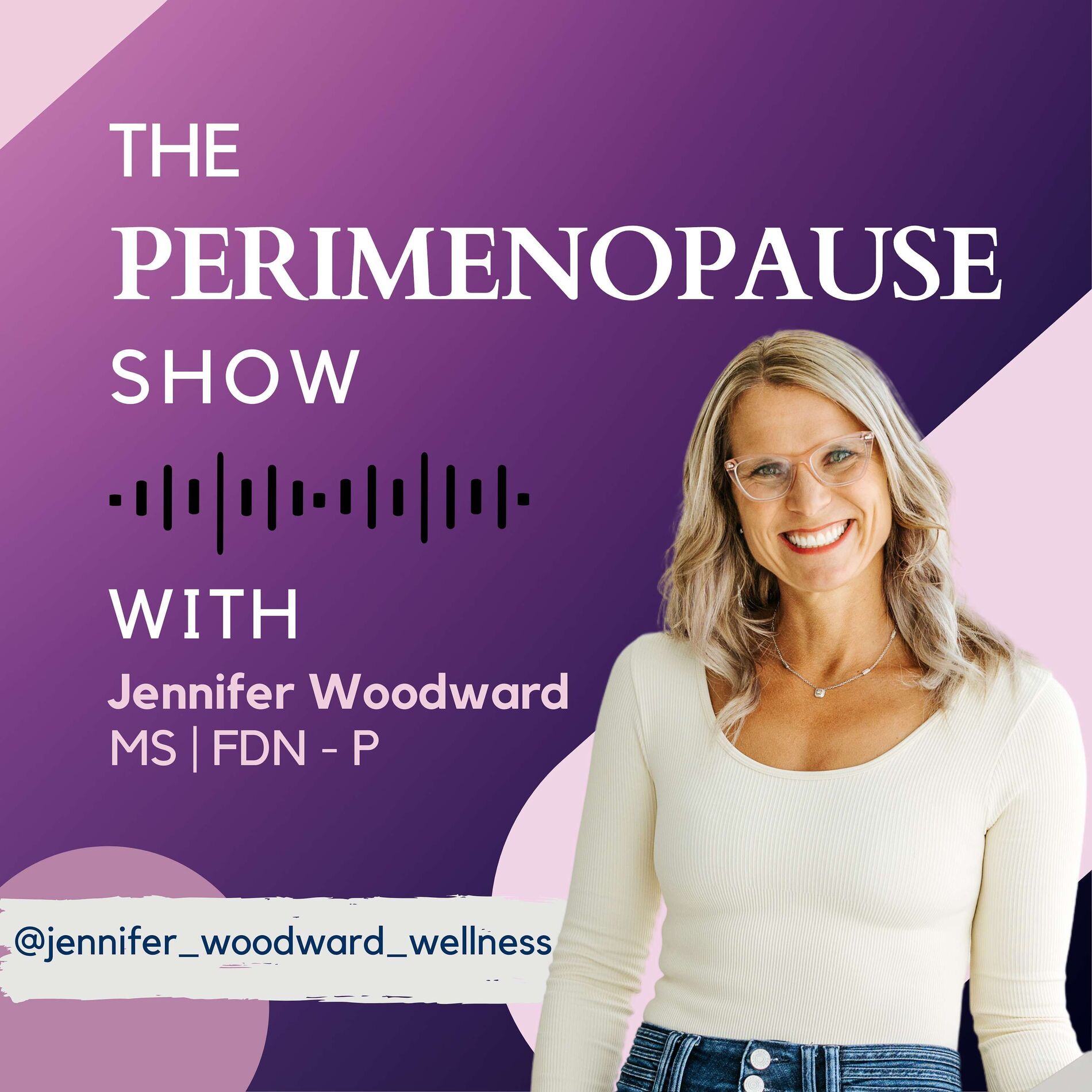 Show cover of The Perimenopause Show with Jennifer Woodward