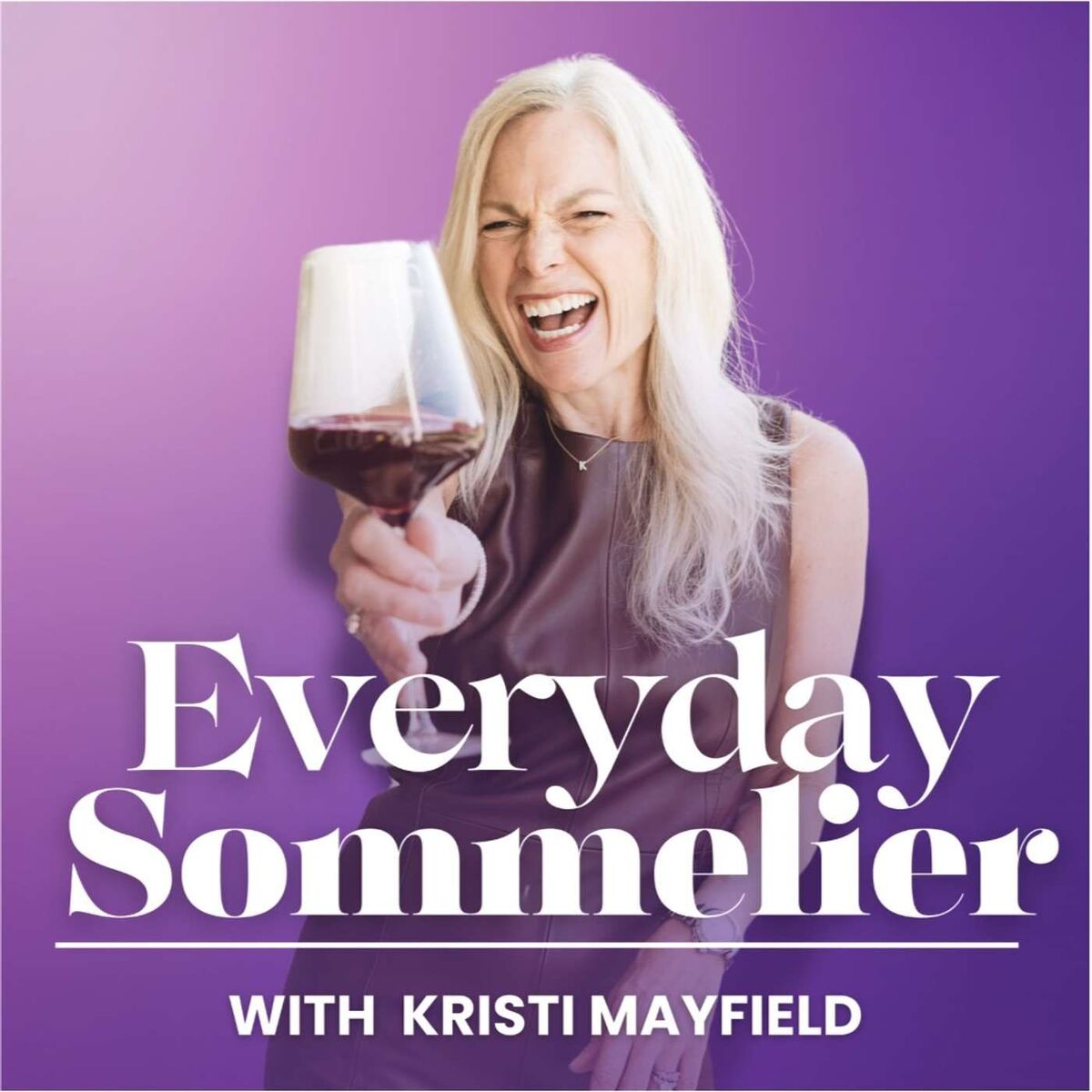 Show cover of Everyday Sommelier with Kristi Mayfield, Wine Educator