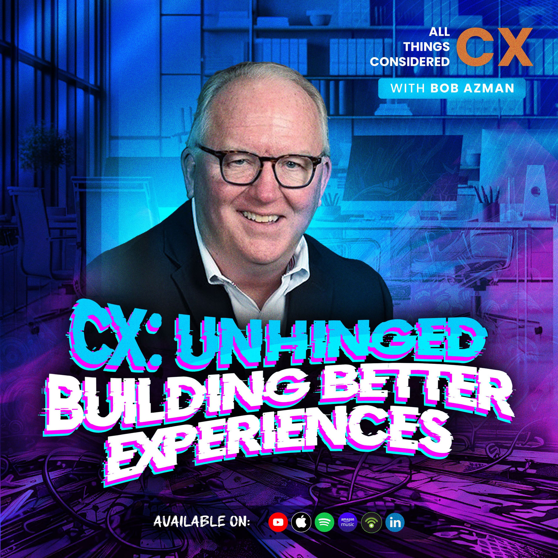 Show cover of All Things Considered CX with Bob Azman