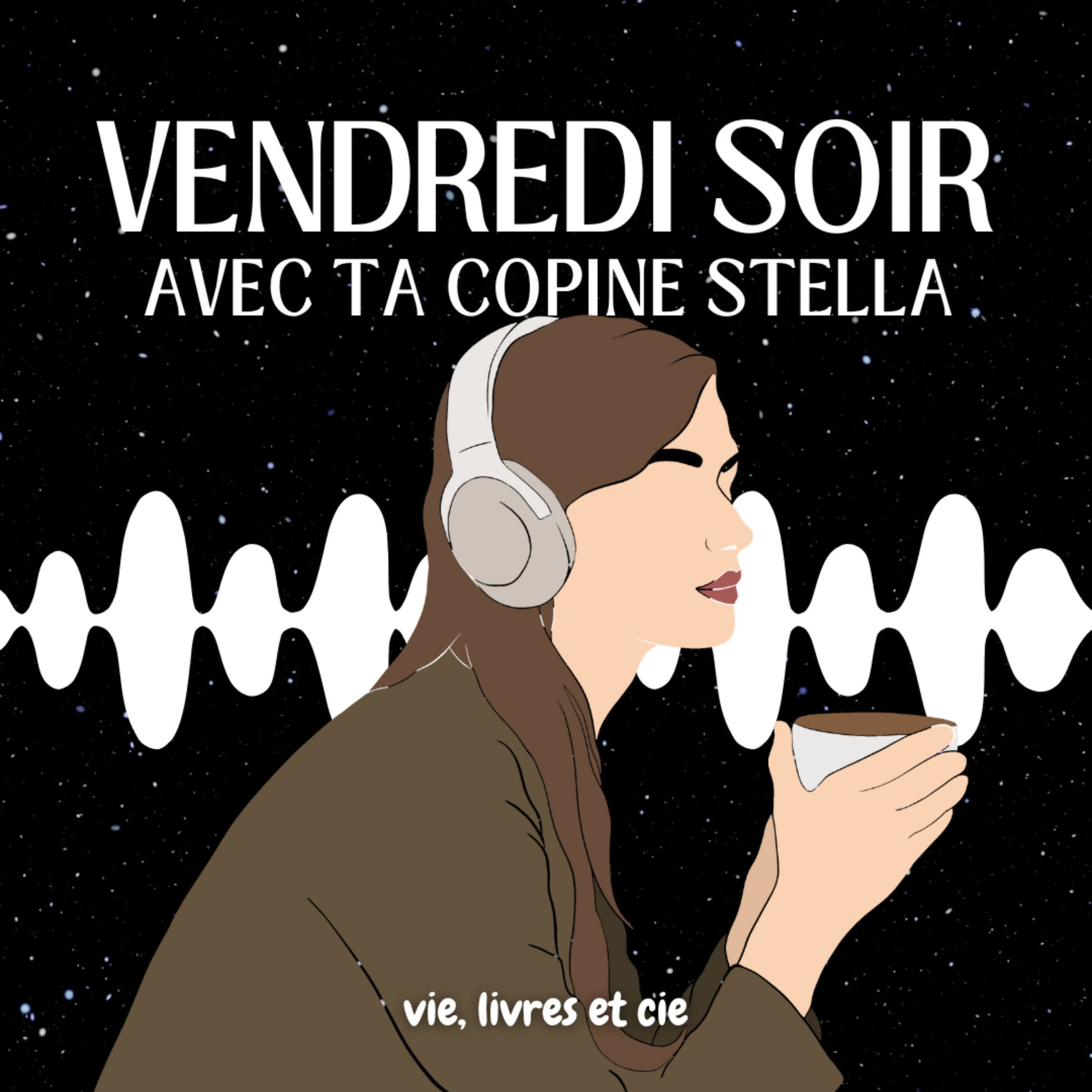 Show cover of Vendredi Soir avec ta Copine Stella