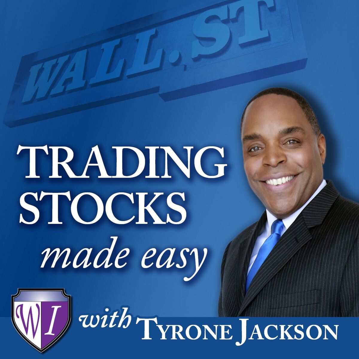 Show cover of Trading Stocks Made Easy with Tyrone Jackson