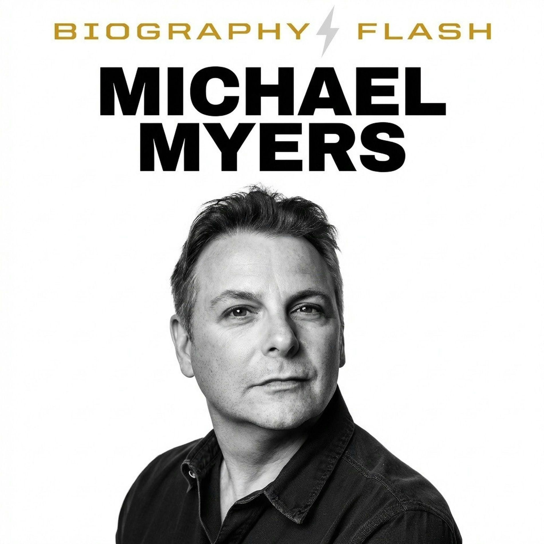 Show cover of Michael Myers - Biography Flash