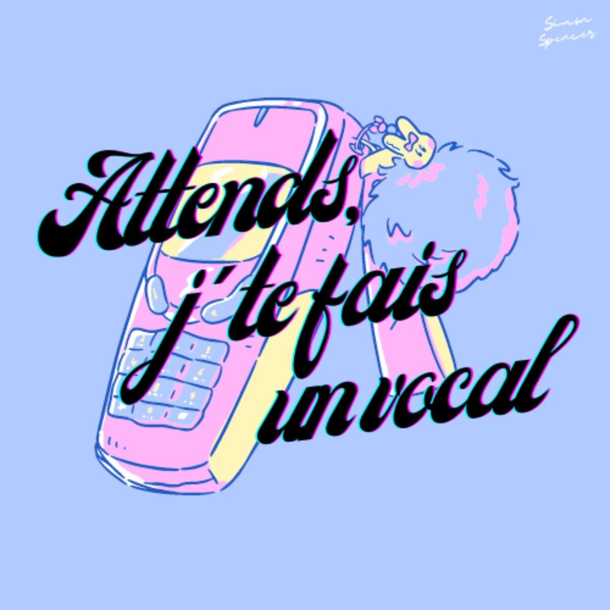 Show cover of ATTENDS, J'TE FAIS UN VOCAL