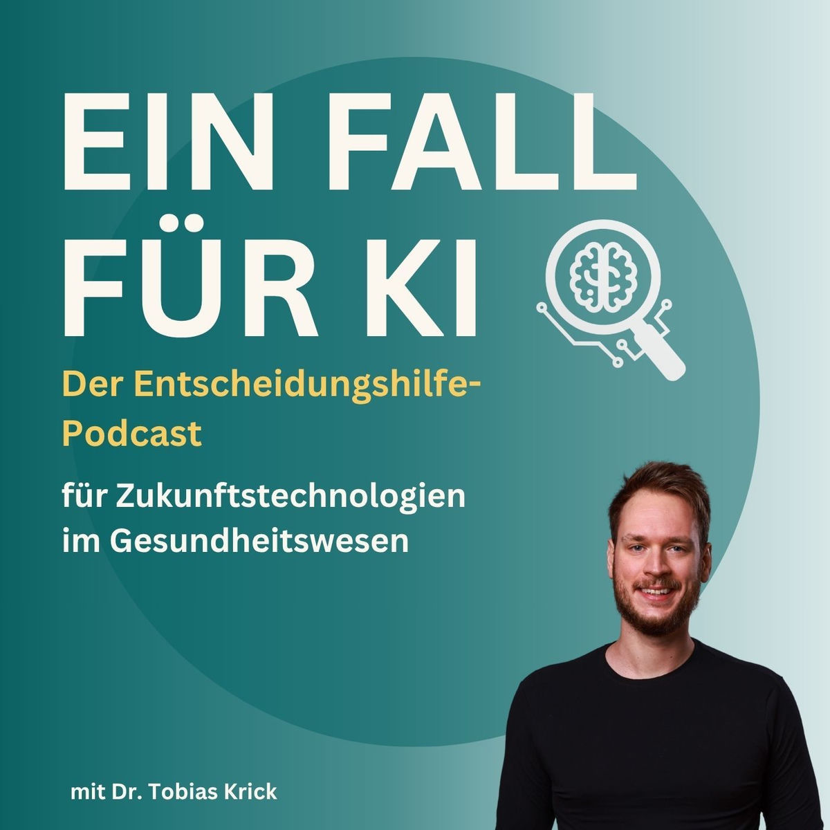 Show cover of Ein Fall für KI - Der Entscheidungshilfe-Podcast für Zukunftstechnologien im Gesundheitswesen