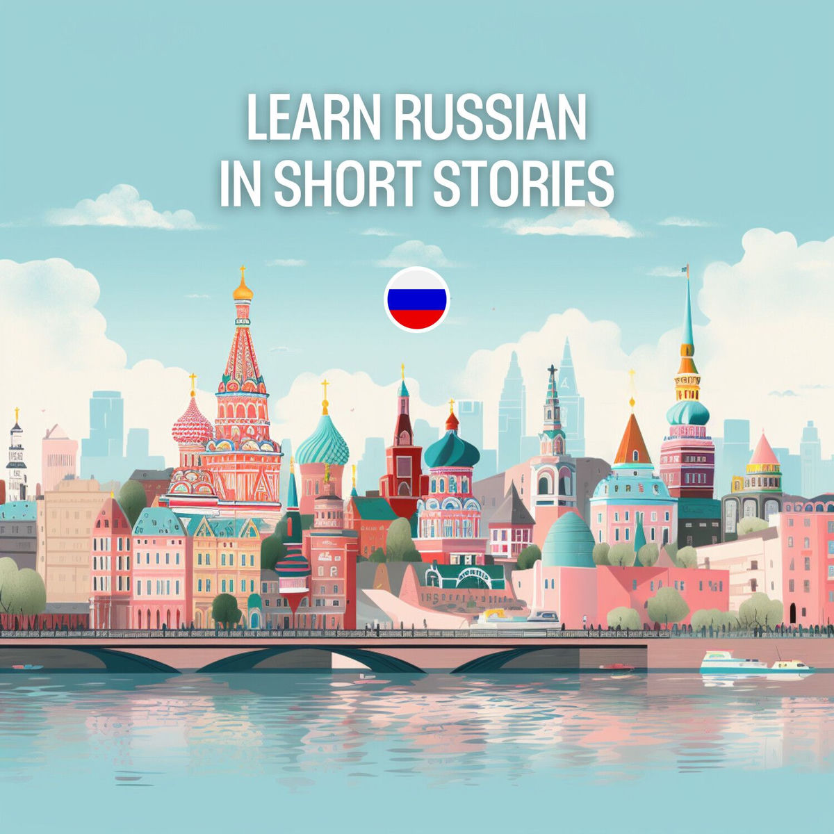 Show cover of Learn Russian in Short Stories