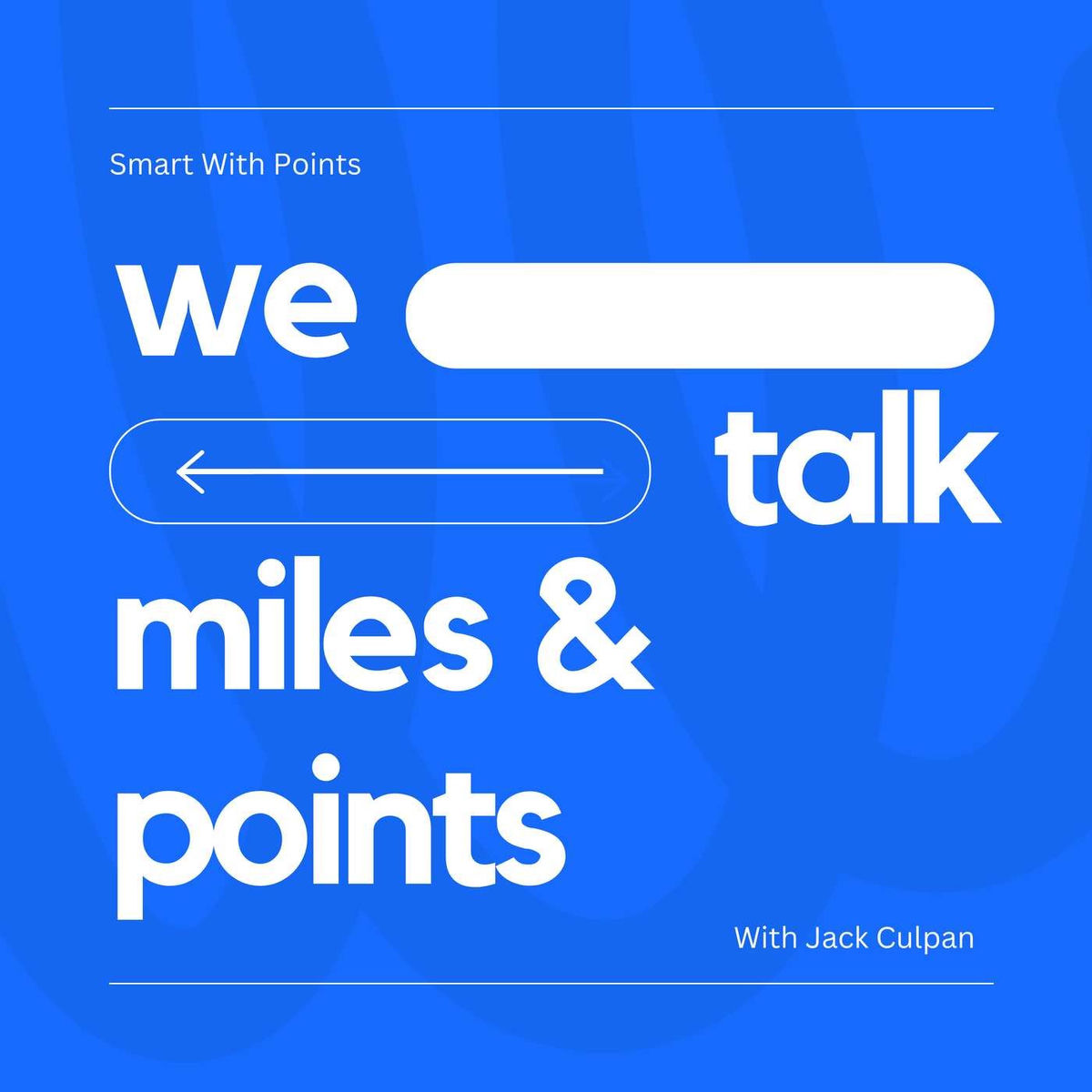 Show cover of Smart With Points Podcast - Boost Your Miles & Points