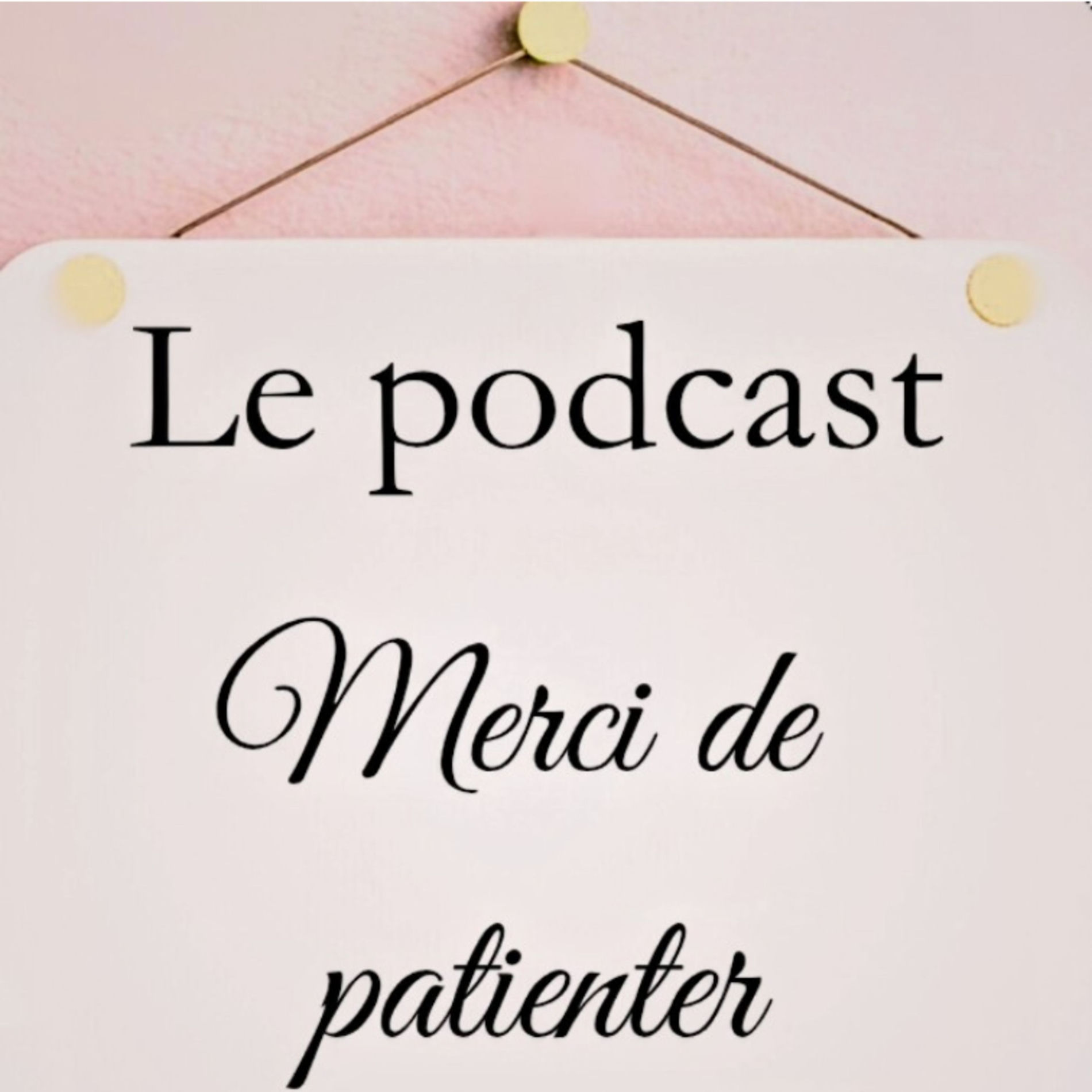 Show cover of Merci de patienter le podcast
