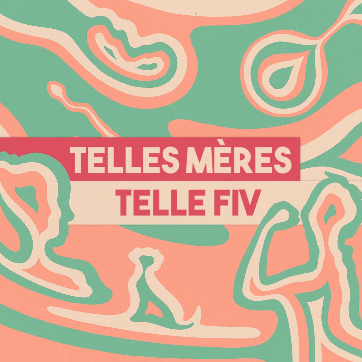 Show cover of Telles mères, telle FIV