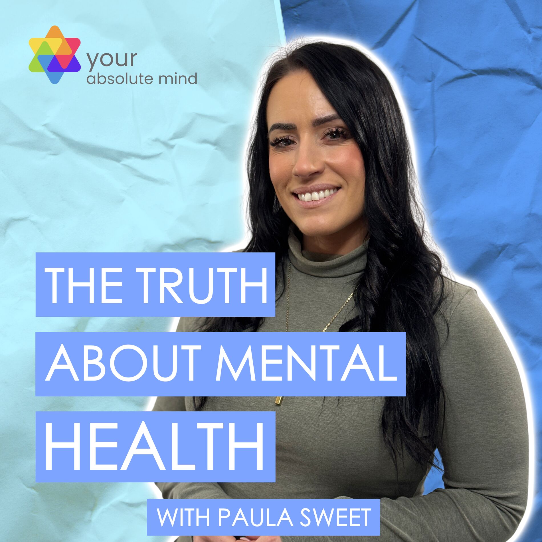 Show cover of The Truth About Mental Health by Paula Sweet at Absolute Mind