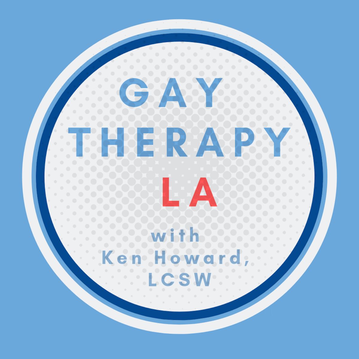 Show cover of Gay Therapy LA with Ken Howard, LCSW, CST