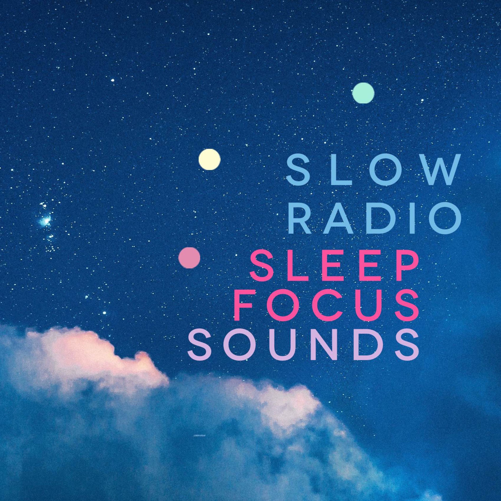 Show cover of Slow Radio | Real Sleep Focus Sounds