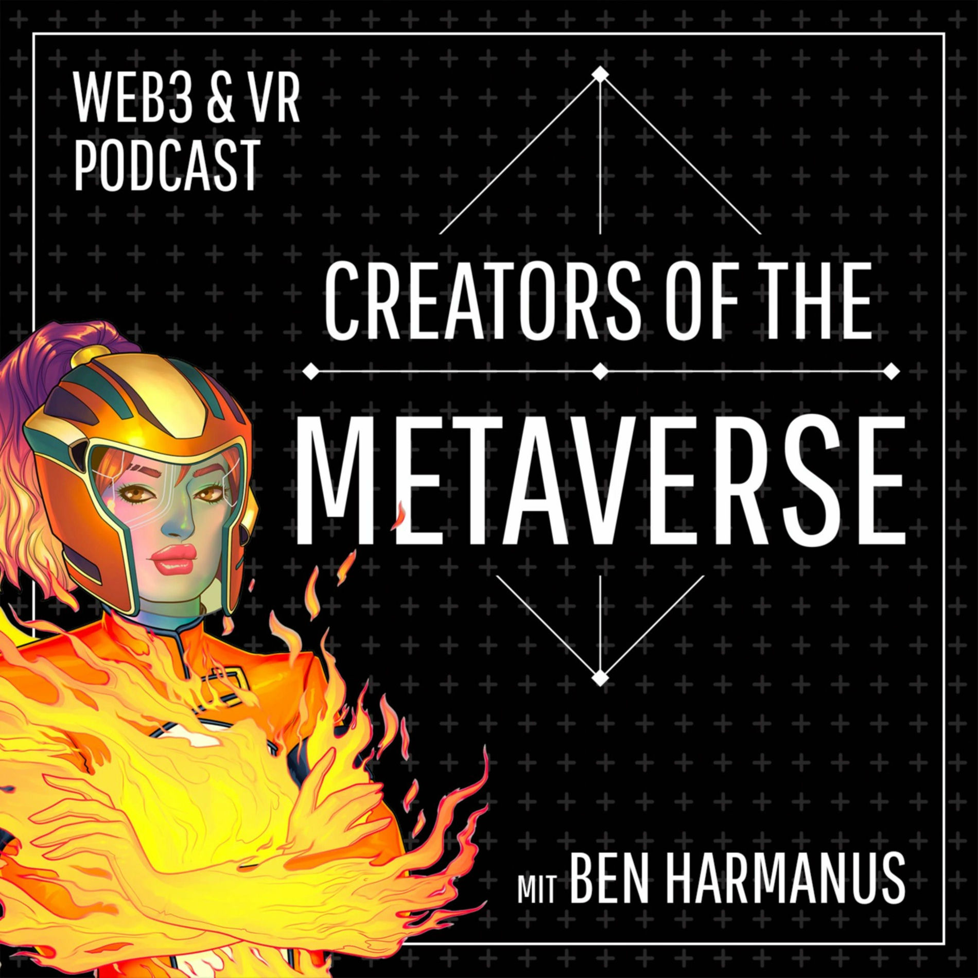 Show cover of Creators of the Metaverse - Der Web3 und VR/AR/XR Podcast mit Ben Harmanus