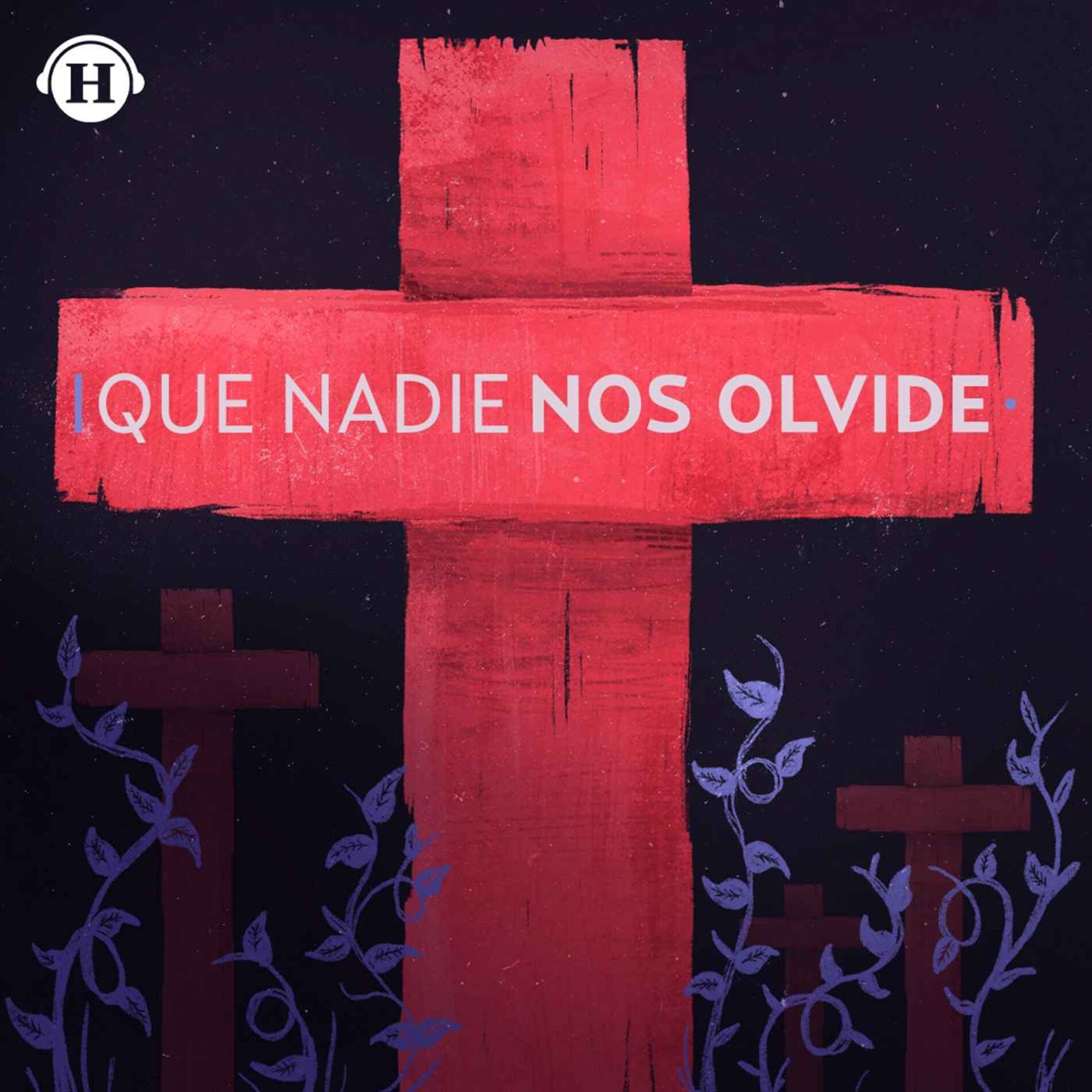 Show cover of Que nadie nos olvide