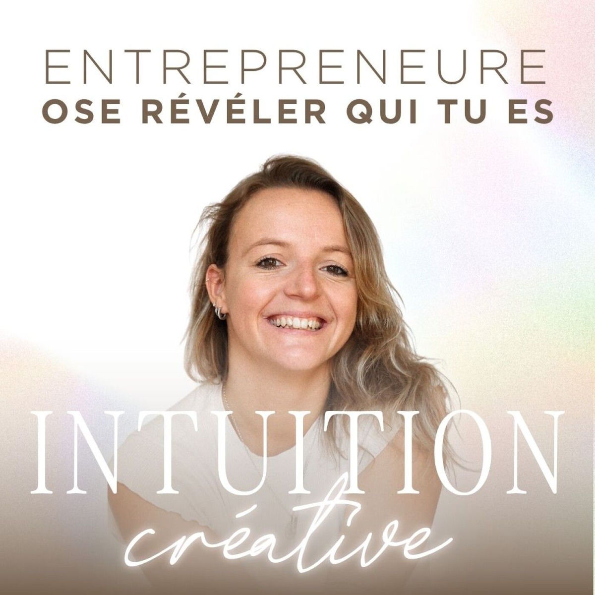 Show cover of Intuition Créative | Le podcast des entrepreneurs qui osent se révéler